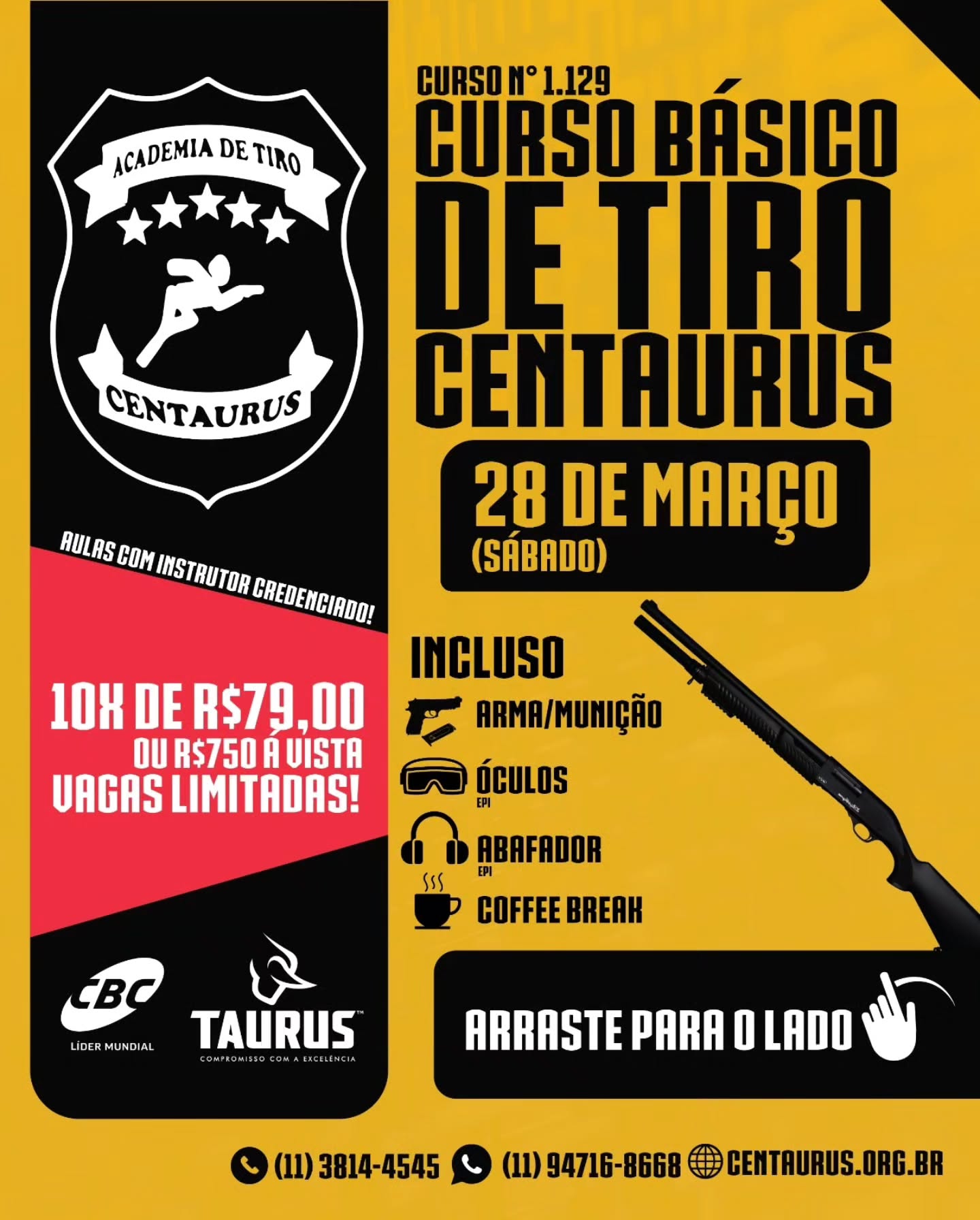 Curso básico de tiro n° 1.129
Valores do curso e o que está incluso na primeira imagem.