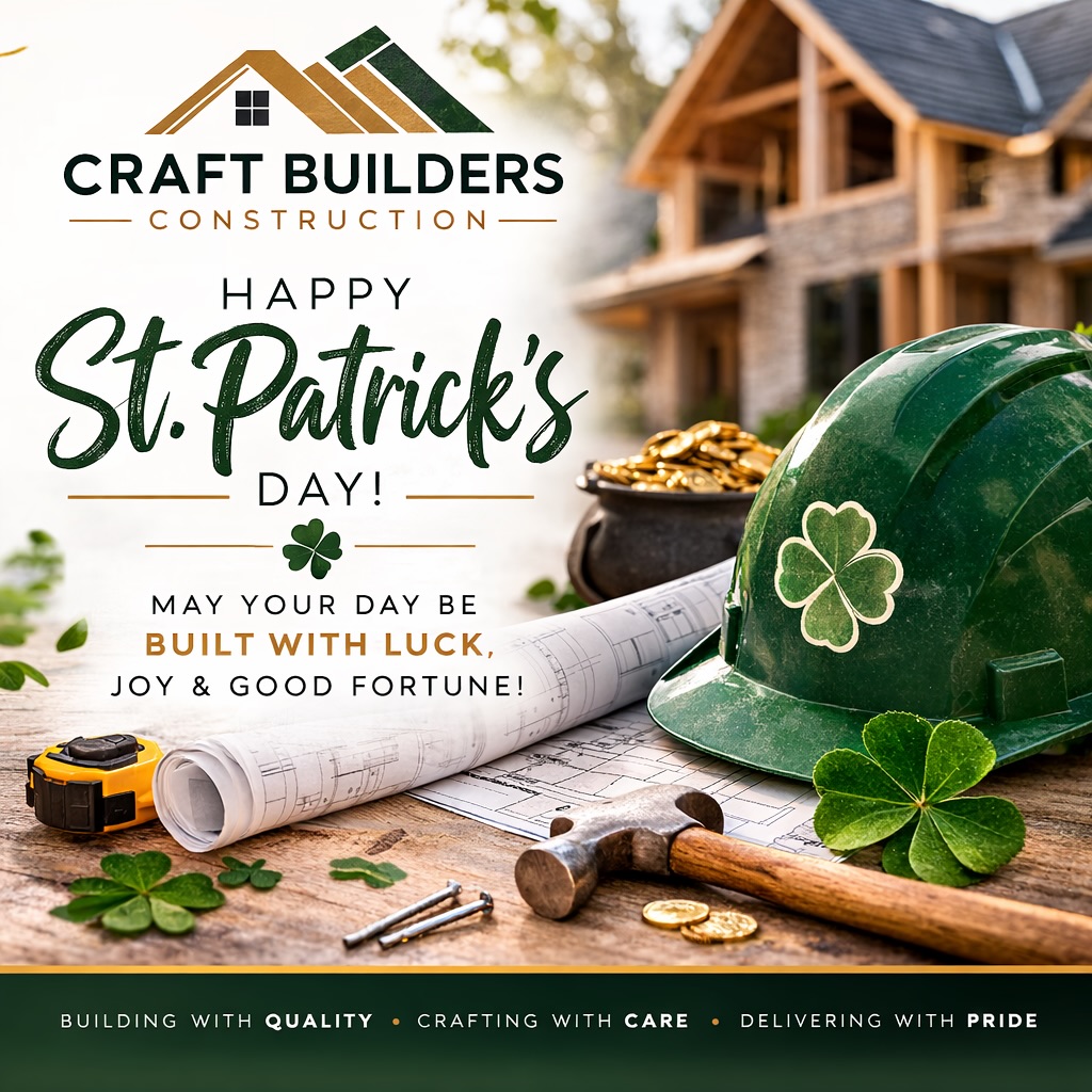 May the luck of the Irish be with you🍀
@craftbuildersconstruction