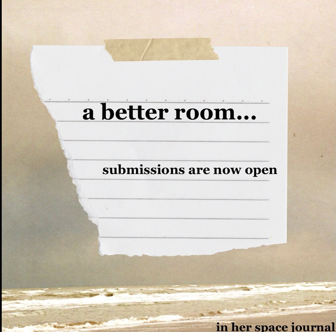 What does a safe space look like to you?
For Issue 3, we’re inviting writers and artists to imagine “a better room.” A place of safety, freedom, and possibility. Maybe it’s a return to childhood. Maybe it’s a world before social media. Maybe it’s an entirely new universe you build yourself.
Poetry, visual art, creative nonfiction, short stories, video clips, or any multimodal work is highly encouraged. Link in bio for submission guidelines.
We can’t wait to see your better room!✨
#inherspacejournal #womenwriters #womenartists #opencallforsubmissions #issue3