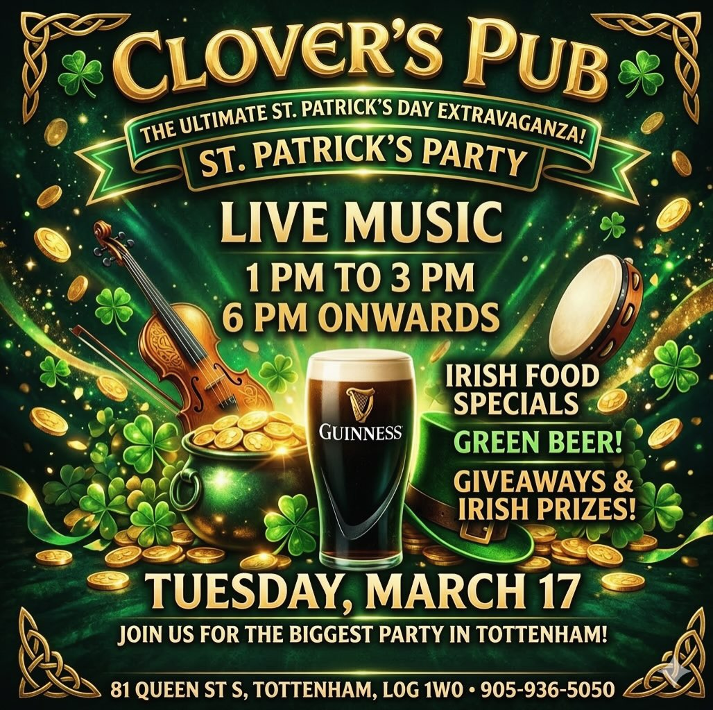 TOMORROW IS THE BIG DAY! 🍻🍀
Get ready for the BIGGEST St. Patrick’s Day party in Tottenham! We’re turning Clover’s Pub into the ultimate Irish celebration, and you don’t want to miss a single second of it. 🇮🇪✨
Here’s what’s going down:
🎶 LIVE MUSIC: Kick things off from 1 PM – 3 PM, then we keep the party rocking from 6 PM onwards! 🎸🎻
🍀 IRISH FOOD SPECIALS: Authentic flavors to fuel your celebration!
🍺 GREEN BEER: Because it wouldn’t be St. Paddy’s without it!
🎁 GIVEAWAYS & PRIZES: We’re handing out Irish prizes all day long! 🌈💰
📍 81 Queen St S, Tottenham
📞 905-936-5050
See you tomorrow for a legendary day of craic and cold pints! 🍻🍀✨
#StPatricksDay #CloversPub #TottenhamEvents #GreenBeer #LiveMusic StPaddysParty