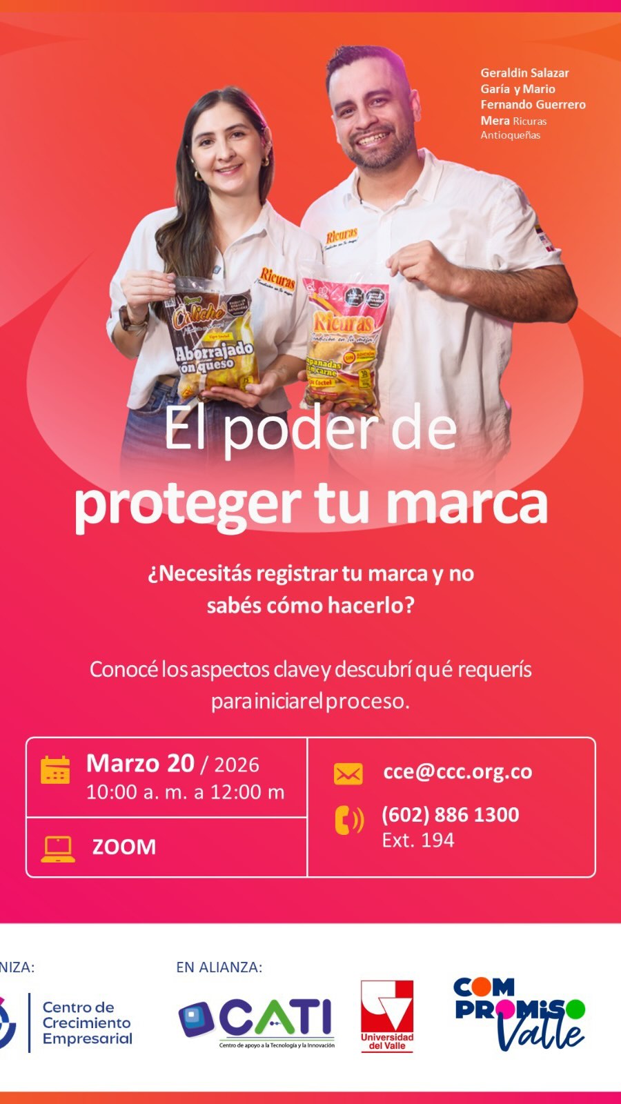 Desde Compromiso Valle, junto a la Cámara de Comercio de Cali, te invitamos a participar en este espacio donde conocerás los aspectos clave para registrar y proteger tu marca, una herramienta fundamental para cuidar y hacer crecer tu negocio.
📅 20 de marzo
⏰ 10:00 a.m. – 12:00 m
💻 Virtual
Encuentra el enlace de inscripción en nuestra biografía.
#TodosSomosCompromisoValle