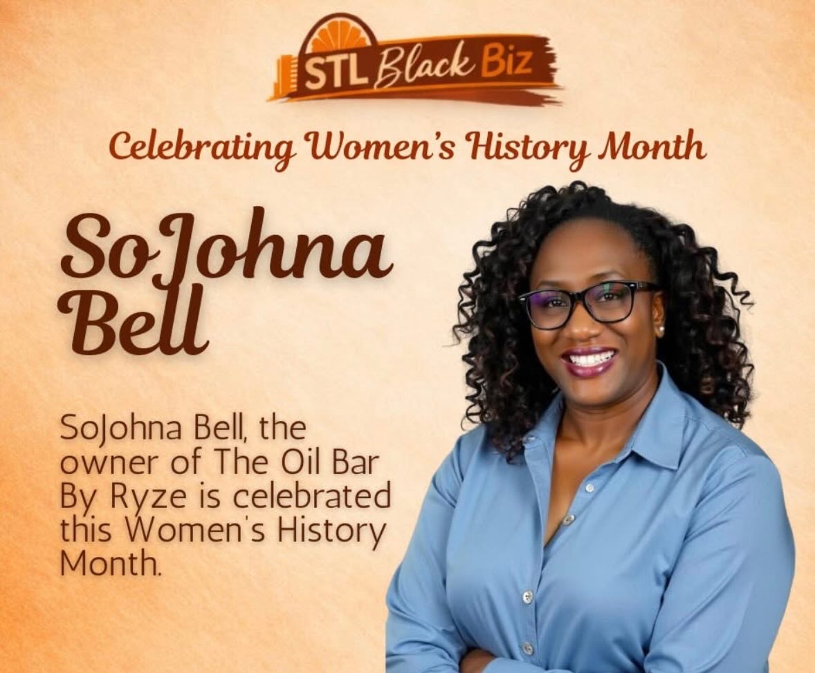 Women’s History Month | STL Black Biz Edition
SoJohna Bell | SoJohna Bell
During Women’s History Month, STL Black Biz is proud to recognize SoJohna Bell and celebrate the value she brings to those around her. This is a time to honor women who continue to inspire through their work, their resilience, and their example.
Meet SoJohna Bell, the CEO and founder of The Oil Bar By Ryze, under the umbrella of Ryze Manufacturing & Logistics. Her company was built to help beauty entrepreneurs turn their expertise into ownership by creating and selling private-label products under their own brand.
With inspiration drawn from the great Annie Malone, SoJohna is bringing her love for business and her focus on healthy Black hair products to the forefront.
This Women’s History Month, STL Black Biz proudly celebrates SoJohna Bell.
STL Black Biz — We don’t just celebrate history. We spotlight it in real time.
#oilbarbyryze
#sojohnabell
#femaleentrepreneurs
#womenhistorymonth
