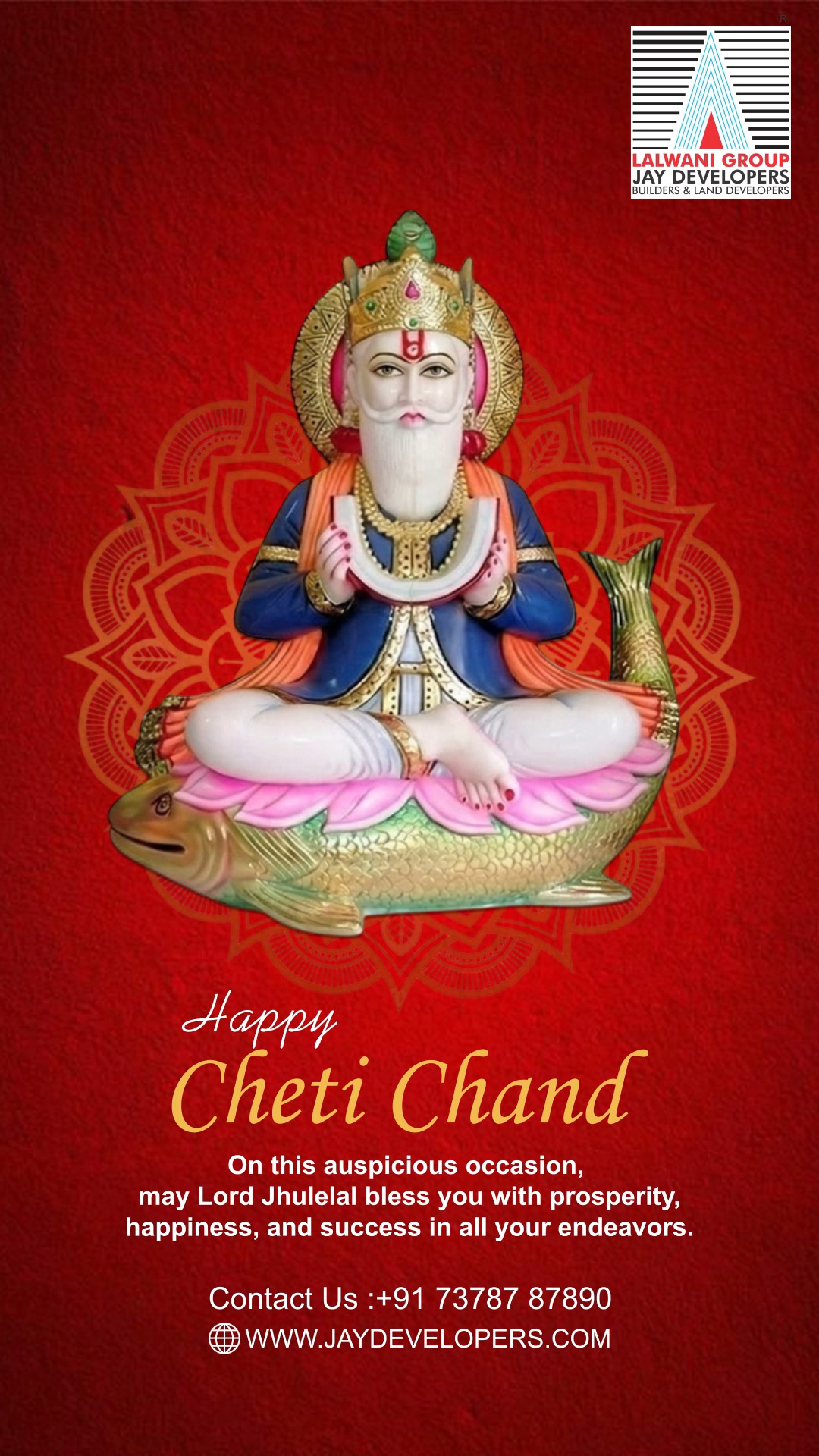On this auspicious occasion of Cheti Chand, may Lord Jhulelal bless you with a foundation of prosperity, a structure of happiness, and a home filled with peace. 🏠✨
We at Lalwani Group & Jay Developers wish you and your family a very Happy Sindhi New Year! May this year bring new beginnings and grand success to all your endeavors.
For all your dream home inquiries, connect with us today!
📞 +91 73787 87890
#ChetiChand #Jhulelal #LalwaniGroup #JayDevelopers #SindhiNewYear