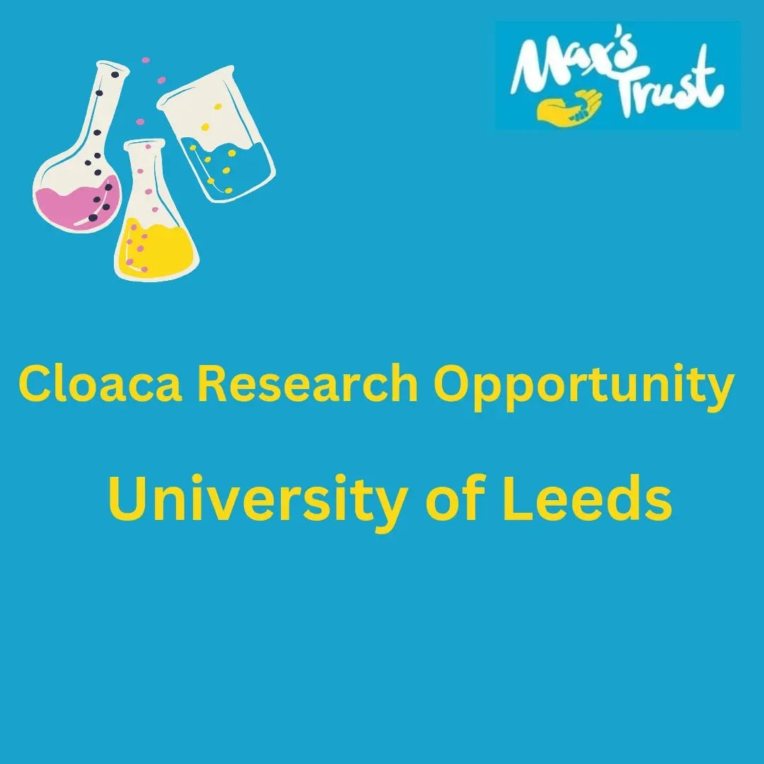 A few month ago we shared an opportunity to take part in a cloaca research project with Emily Samuels from the University of Leeds.
Emily has now had permission to extend the age range of this research.
If you were born with cloaca and are aged between 16-40, or you are a caregiver of someone who meets the criteria and would like to take part, email Emily at umes@leeds.ac.uk
#ImMemoryofMax #Cloaca #research