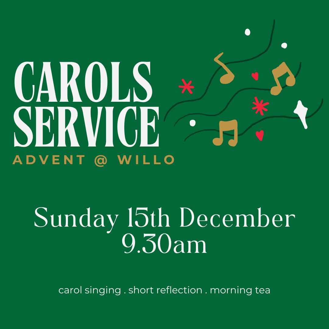 Advent @ Willo 2024
Join us this Sunday at 9.30am for joyous carol singing, a short reflection and delightful morning tea