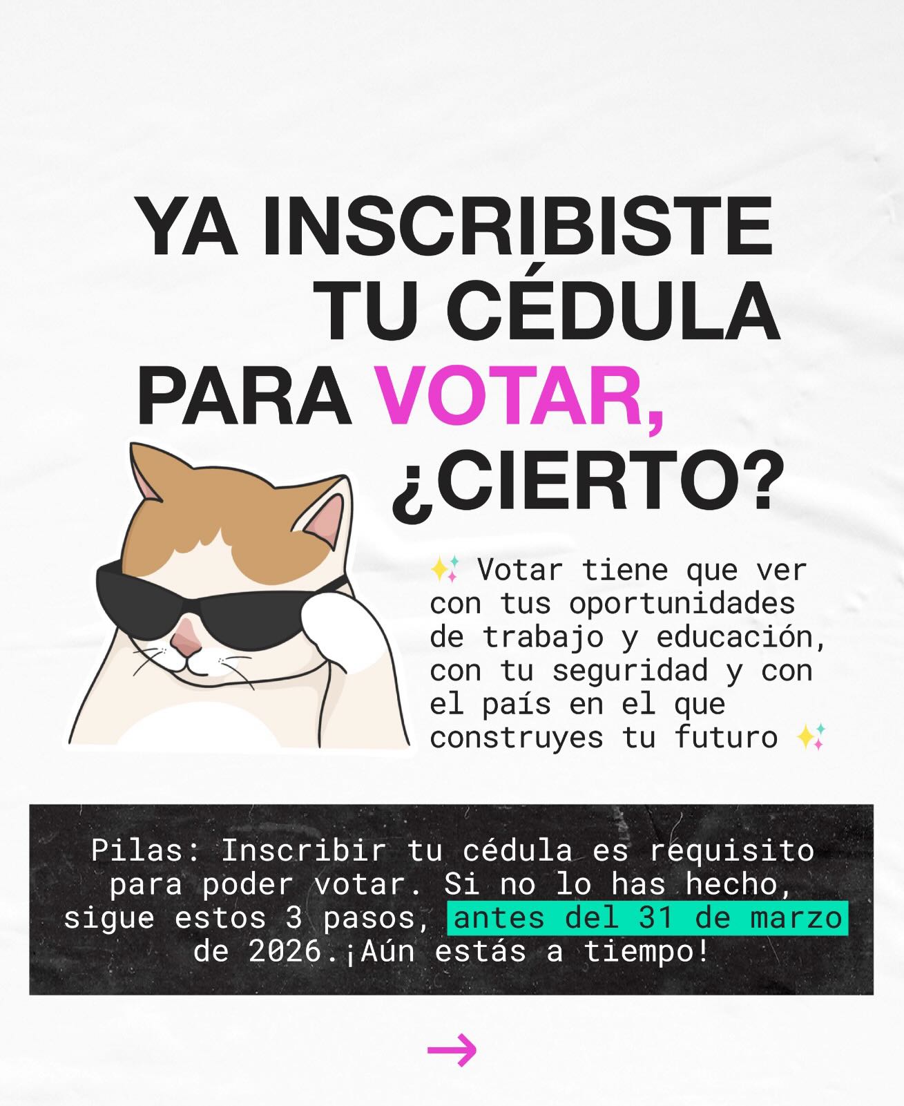 El futuro no se improvisa, se prepara.
Cada decisión ciudadana empieza por estar habilitado/a para participar. Hoy puedes dejar todo listo para votar con tranquilidad cuando llegue el momento. Aquí te contamos cómo hacerlo.
🔔Recuerda: tienes plazo hasta el 31 de marzo
⏱️ Solo toma 5 minutos
✅ Es fácil y rápido
Votar es decidir cómo construir tu futuro.
👉 Inscribe tu cédula hoy y asegura tu voto.
📍 Hazlo en sedes de la Registraduría o en puntos móviles autorizados:
https://bit.ly/PUNTOS-REGISTRADURÍA
Link disponible en historias y en nuestra bio.