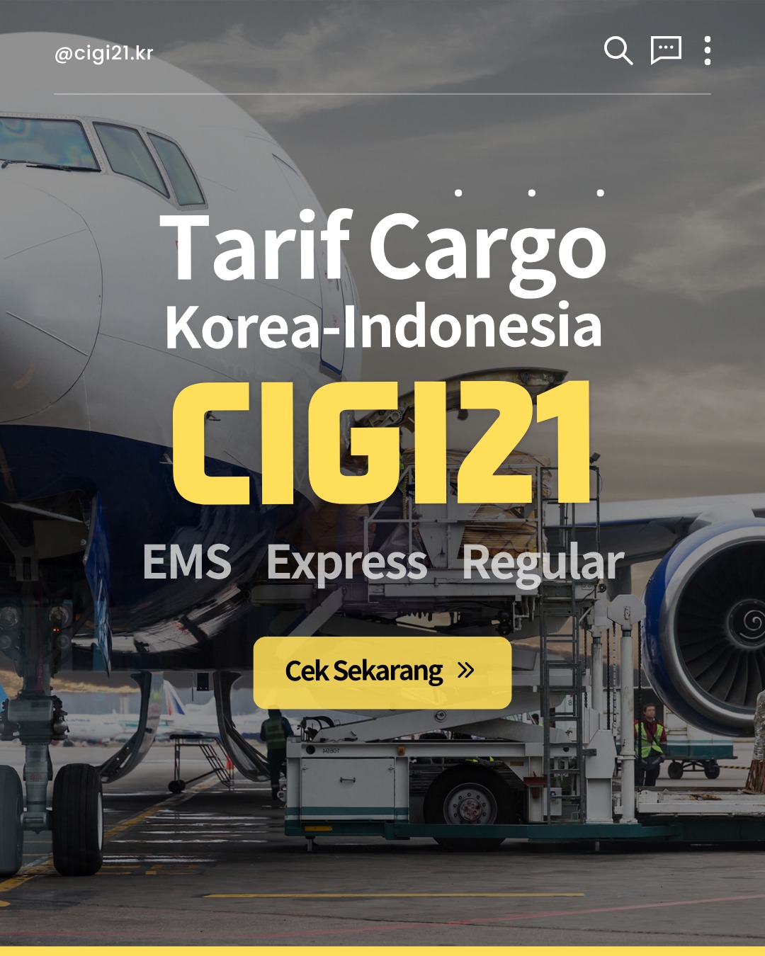 Bingung kirim paket dari Korea ke Indonesia tanpa pusing mikirin biaya tambahan? 🤔
Tarif cargo all-in CIGI21KR hadir untuk menjawab kebutuhan kirimanmu! 📦✨
Tinggalkan kerumitan logistik dan percayakan pada CIGI21KR! Kami sediakan layanan EMS EXPRESS REGULAR yang transparan dan bersahabat dengan kantong.
Kenapa harus di CIGI21KR?
✅ Layanan All-In (Termasuk biaya pickup & tax import, khusus Jakarta & Tangerang)
✅ Pilihan fleksibel (EMS, Express, Regular) sesuai kebutuhanmu
✅ Estimasi waktu akurat
✅ Cek tarif mudah (Geser slide untuk detailnya!)
Kami berkomitmen memberikan pengalaman pengiriman yang nyaman dan terpercaya. Konsultasikan barang kirimanmu sekarang!
📲 WhatsApp: 0812 8032 7127
🌐 Full Info: www.cigi21kr.com