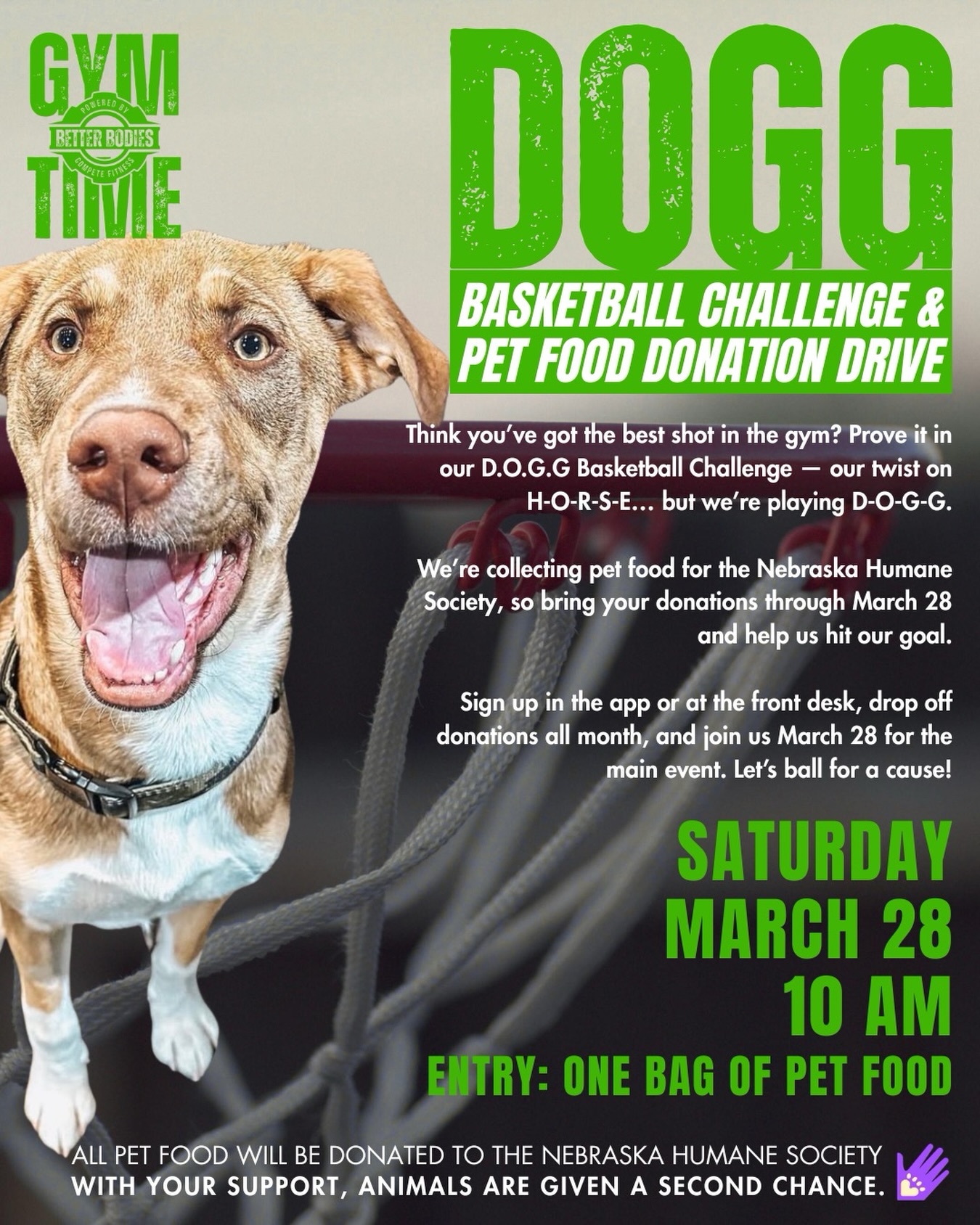 Think you’ve got the best shot in the gym? Prove it! 🏀
Join our D.O.G.G Basketball Challenge — our twist on H-O-R-S-E… but we’re playing D-O-G-G. 🐾
We’re collecting pet food for the Nebraska Humane Society, so bring a bag, bring the competition, and help us make an impact! 💚
Sign up in the app or at the front desk, drop off donations all month, and join us March 28 at 10AM for the main event.
Let’s ball for a cause... and don’t forget, you can always grab your FREE 7-day pass to be part of it all! 💪
#betterbodiesomaha #omahagyms #gymtime #fitnesscommunity #nebraskahumanesociety
