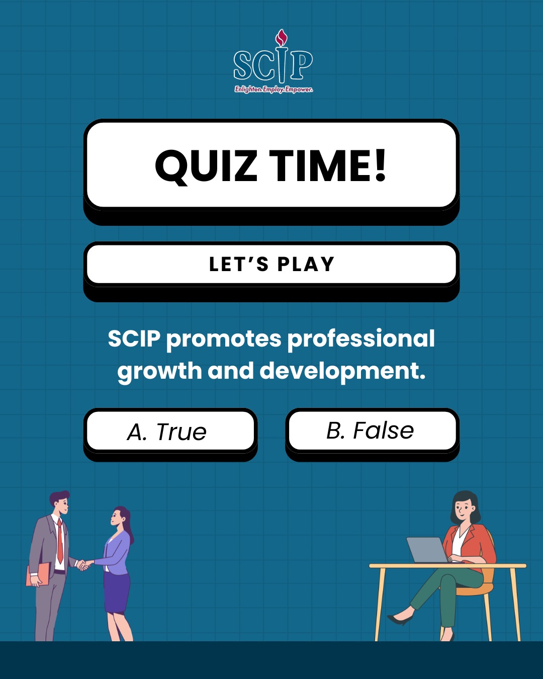💡 True or False — we believe in YOUR potential.
SCIP has always been committed to professional growth and development. Comment A or B and let's see what you think! 💼🔥
Enlighten. Employ. Empower. That's our promise to you.
#SCIP #CareerDevelopment #QuizTime #ProfessionalGrowth #Empowerment #WorkforceDevelopment