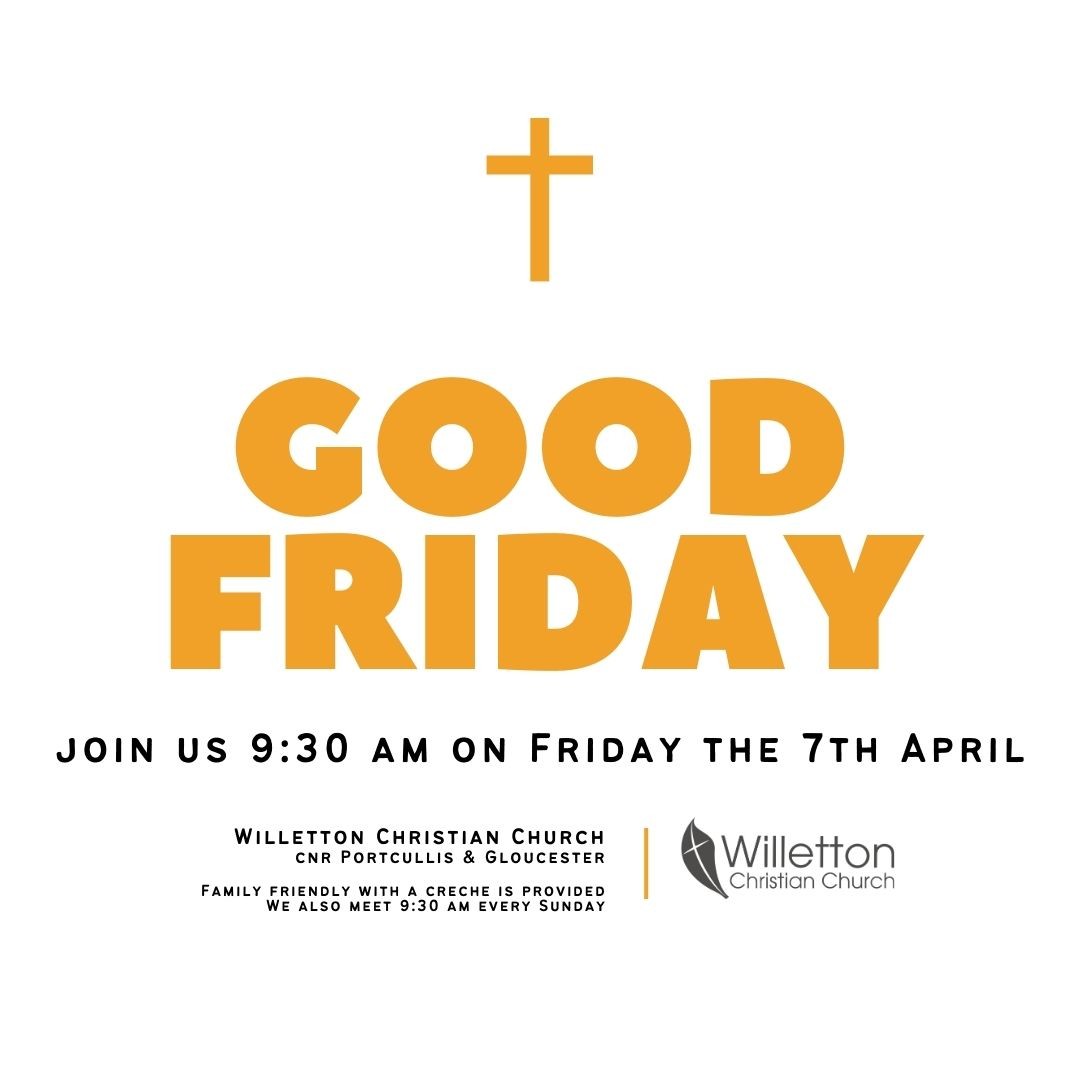 "But he was pierced for our transgressions, he was crushed for our iniquities; the punishment that brought us peace was on him, and by his wounds we are healed." Isaiah 53:6
Join us for our Good Friday Service at 9:30am with morning tea, tea coffee to follow. A creche for ages 0-5 will also be available.