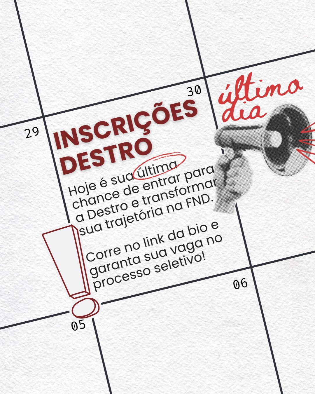 🚨 ÚLTIMA CHAMADA! 🚨
Hoje é o ÚLTIMO DIA para se inscrever no Processo Seletivo da Destro! ⏳
Não deixe para depois a oportunidade de transformar sua trajetória na FND. Se você quer, na prática, ver o direito em ação e colocar o seu talento em movimento, o seu lugar é aqui.
Corre no link da bio agora mesmo, leia o edital e garanta sua inscrição antes que o prazo acabe. O futuro da sua carreira jurídica começa hoje! 💼⚖️🚀