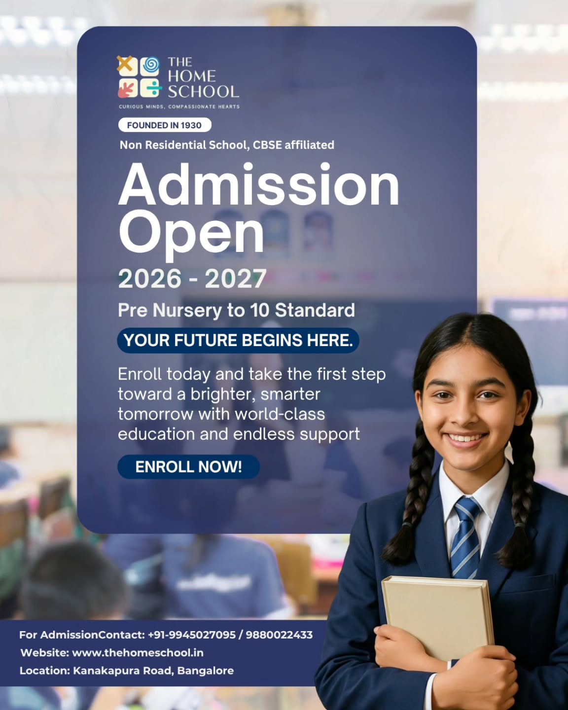 🎓✨ Admissions Open for 2026–27! ✨🎓
Give your child the right start with The Home School — a nurturing space where learning meets values, creativity, and confidence.
With a strong academic foundation, caring mentors, and holistic development, we help every child grow into a confident achiever. 🌟
📚 CBSE Curriculum
🏫 Pre-Nursery to Grade 10
📍 Kanakapura Road, Bengaluru
Secure your child’s future today — Enroll Now!
📞 +91-9945027095 / 9880022433
🌐 www.thehomeschool.in
#TheHomeSchool #AdmissionsOpen2026 #CBSESchool #BangaloreSchools #BestSchoolsInBangalore
