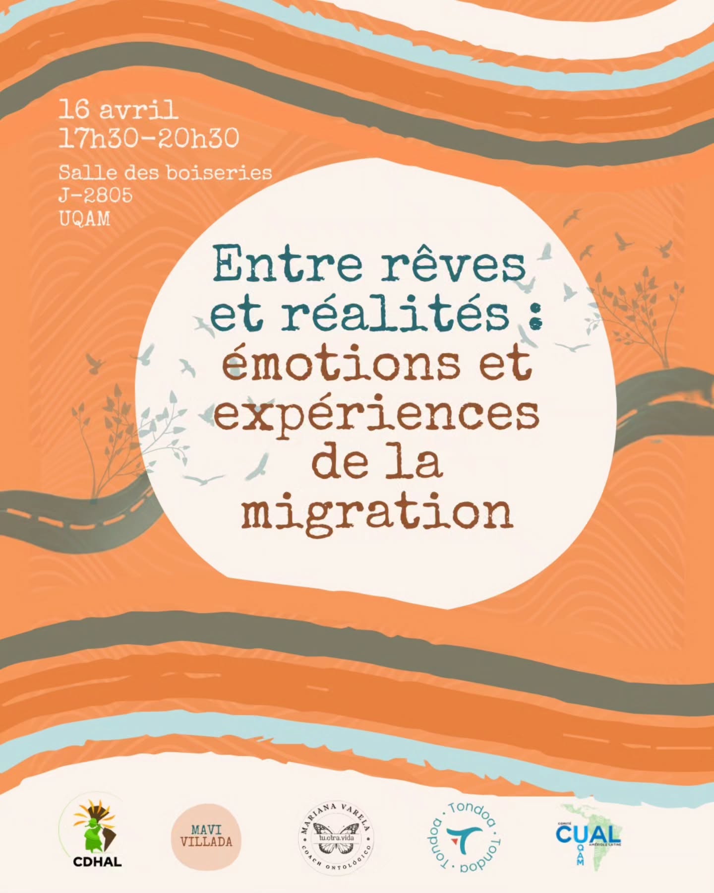 Entre rêves et réalités : émotions et expériences de la migration 🌿
Nous vous invitons à un espace de rencontre, de réflexion et de partage autour des réalités migratoires, à travers l’écriture, la parole et la musique.
Une soirée pour écouter, ressentir et donner voix aux histoires qui traversent nos parcours, en compagnie d’artistes et intervenantes engagées.
📅 Jeudi 16 avril
🕠 17h30 — 20h30
📍 Salle des boiseries (J-2805), UQAM
Un moment sensible et collectif pour tisser des liens entre expériences, émotions et mémoires.
On vous attend 💛