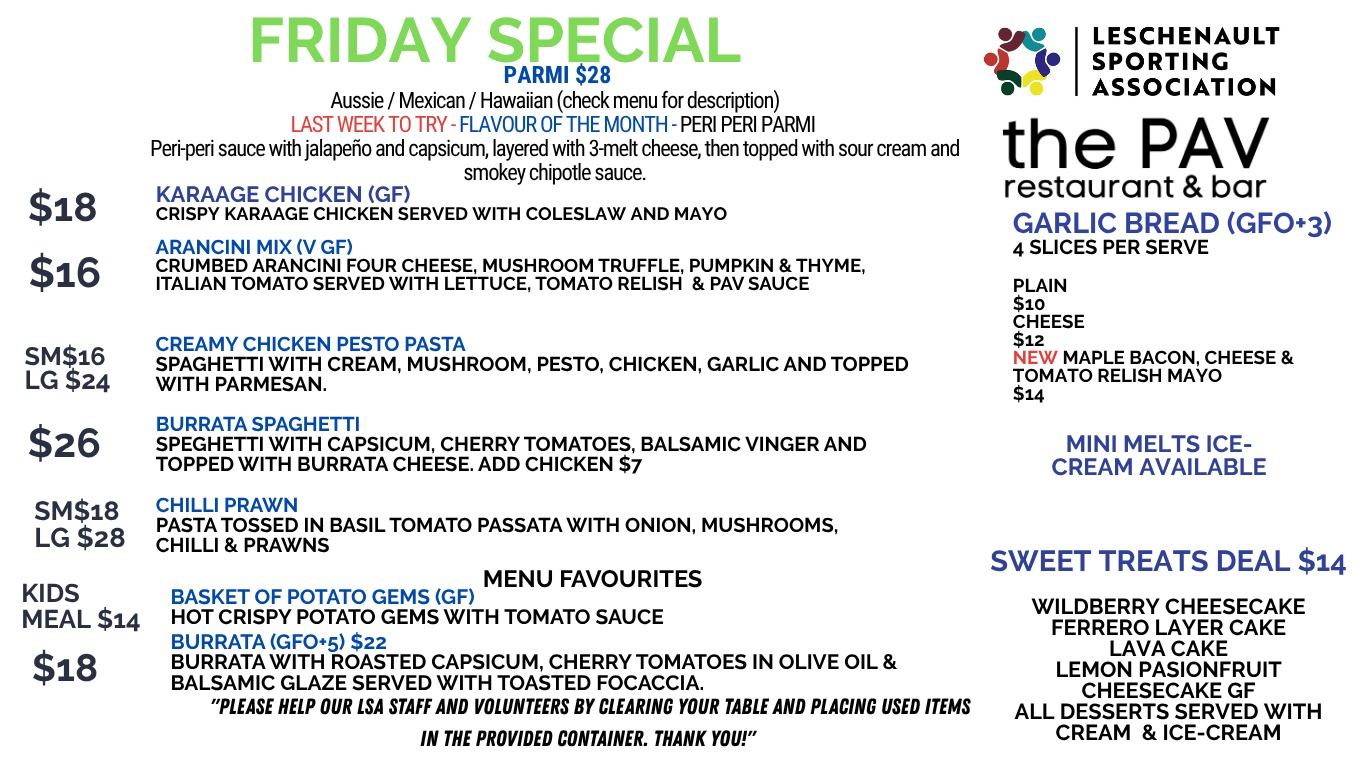 Check out our specials for tonight!
Sit back and watch the footy while enjoying a great meal and a cold drink at The Pav.
Too cold to leave the house? No worries — we’re happy to do takeaway so you can enjoy our specials from the comfort of home.