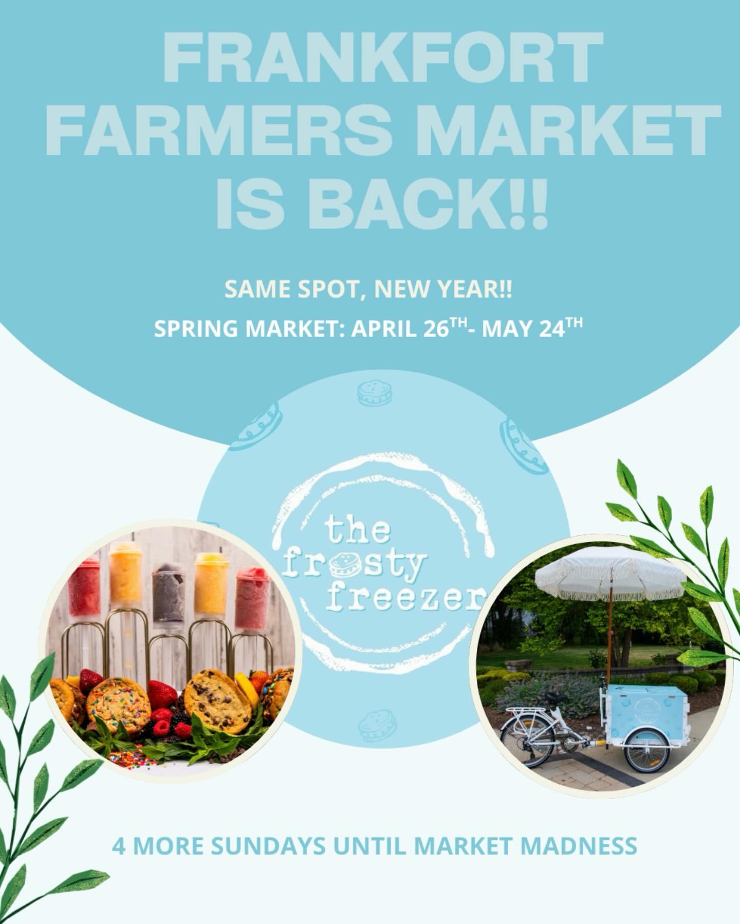 T-4 more Sundays until the Frankfort Farmers Market is BACKKK!!!!! do. not. forget.