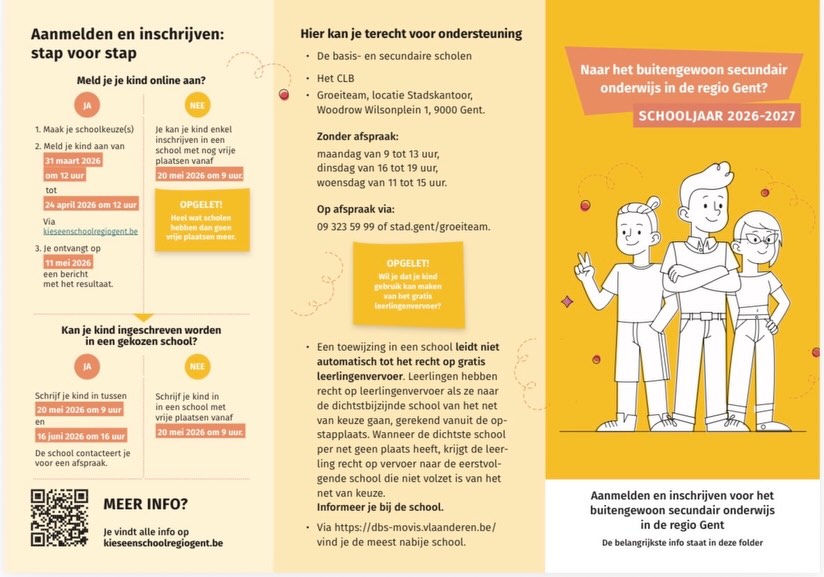 De aanmeldingsperiode voor het buitengewoon onderwijs in Gent voor schooljaar 2026-2027 start vandaag.
Wil je je kind aanmelden voor een school in het buitengewoon onderwijs? Dat gebeurt via het centrale aanmeldingssysteem van Stad Gent. Aanmelden is nodig om een plaats aan te vragen in een school.
Aanmelden kan via:
https://meldjeaanbuso.stad.gent/
Heb je vragen of hulp nodig bij het aanmelden? Neem gerust contact op met de school, we helpen je graag verder.