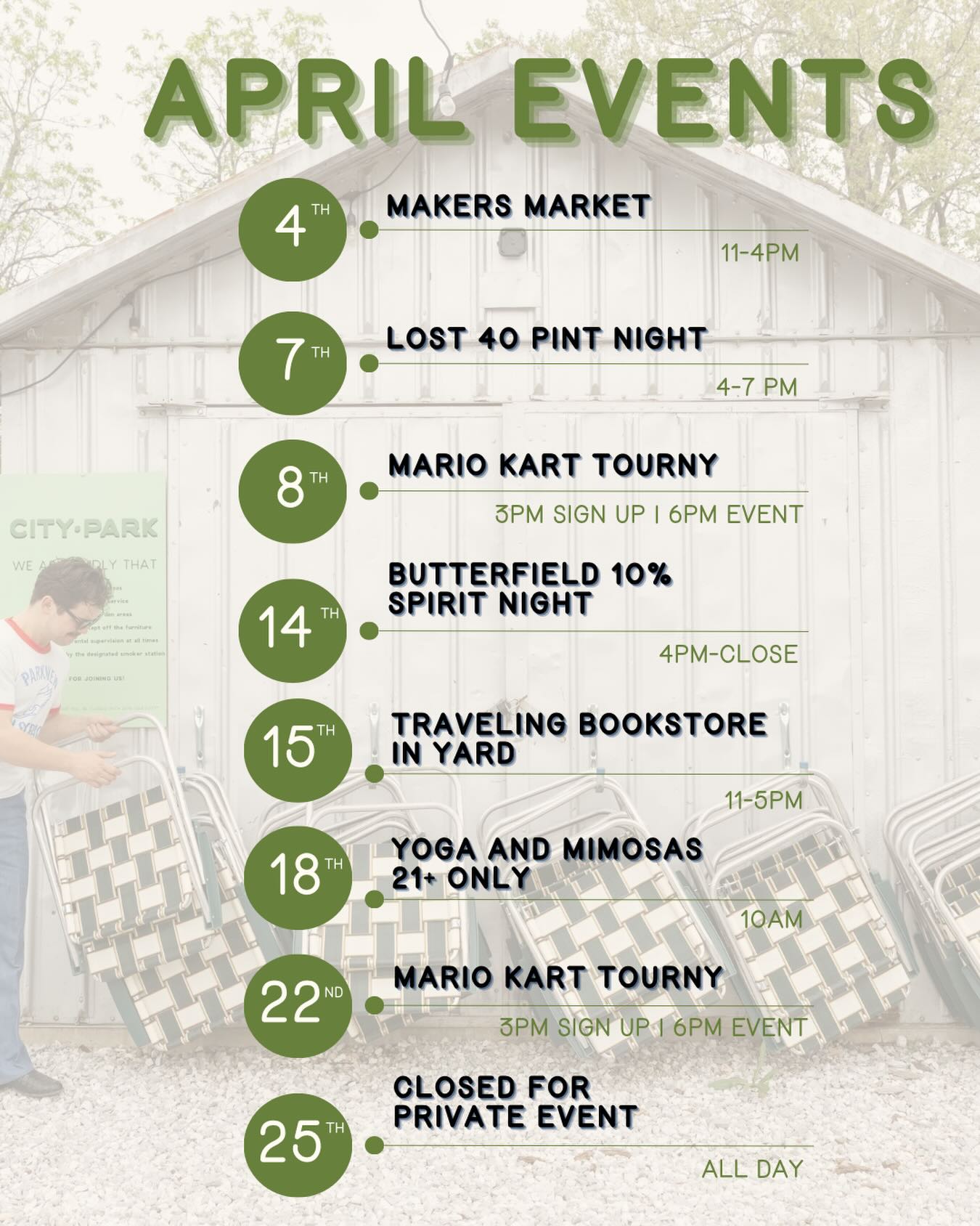 April is stacked at City Park 🌷
From markets to Mario Kart and everything in between, we’ve got something going on all month long:
• Makers Market (4/4)
• Lost 40 Pint Night (4/7)
• Mario Kart Tournament (4/8 & 4/22)
• Butterfield Spirit Night (4/14)
• Traveling Bookstore in the Yard (4/15)
• Yoga + Mimosas (4/18, 21+)
• Private Event - Closed (4/25)
Grab your friends, mark your calendars, and come hang with us 🤝 We’ll see you in the yard 🍻🌞