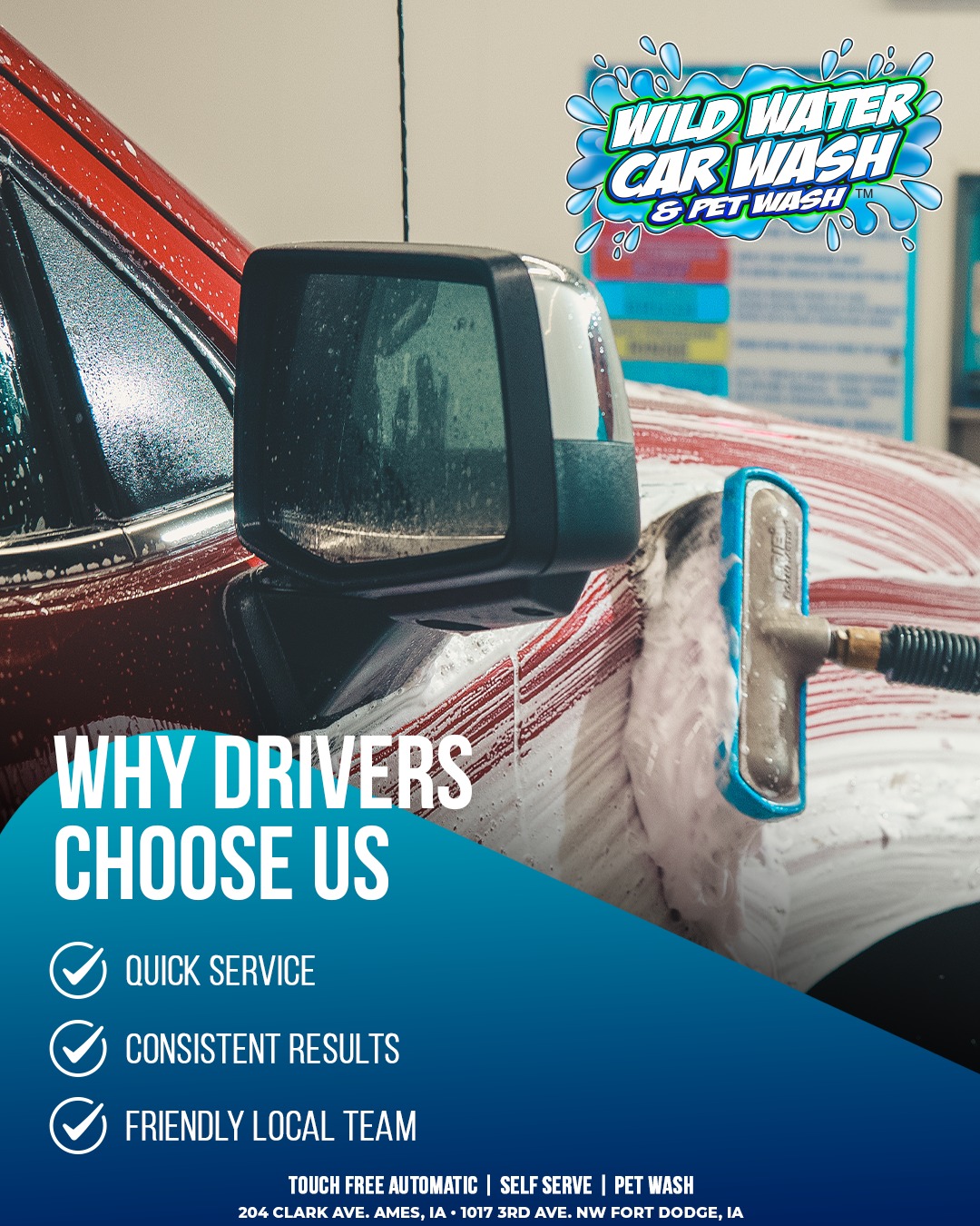 Quick, consistent, and locally loved, Wild Water Car Wash just gets it done! 🐾🚗 With multiple ways to wash your car AND a pet wash, we've got the whole family covered. Come see why your neighbors keep coming back!
➡️WildWaterCarWash.com
📍204 Clark Ave. Ames, IA
📍1017 3rd Ave. NW Fort Dodge, IA Self-Serve Car Wash & Pet Wash only