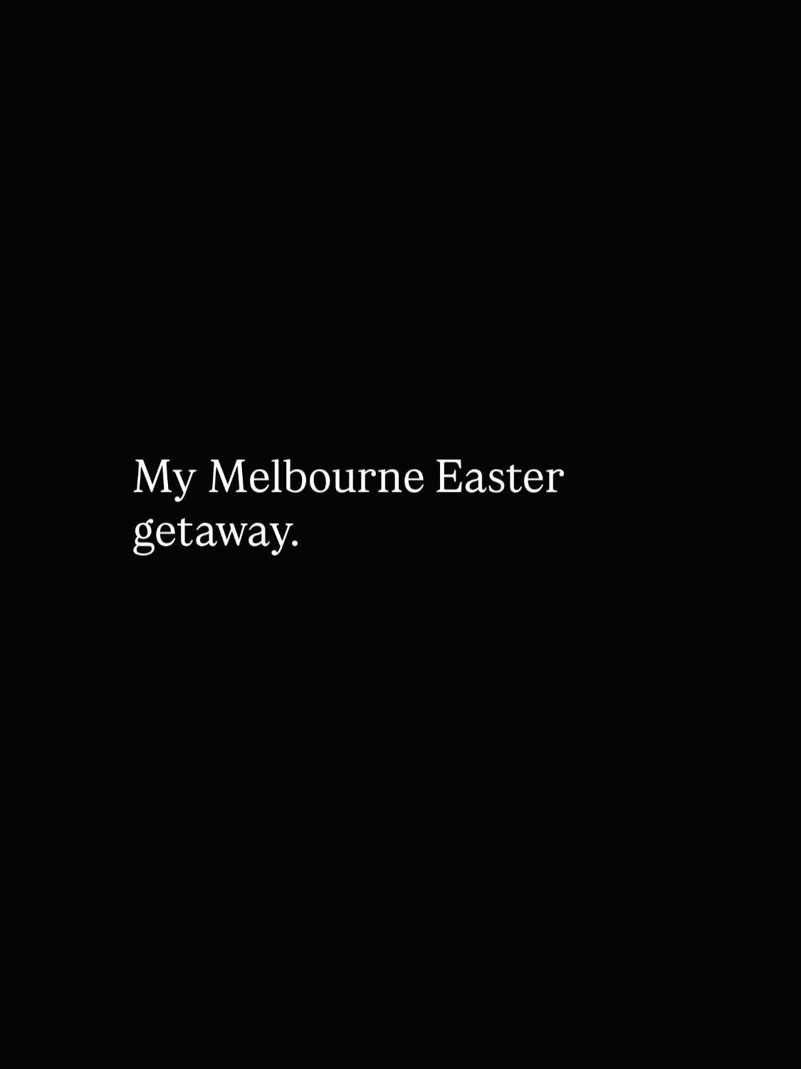 Wrapping up my Easter weekend in Melbourne - thanks for all the recommendations. Exceptional food, great shows, a bit of shopping, and some gallery wandering. Melbourne, as good as I remember.