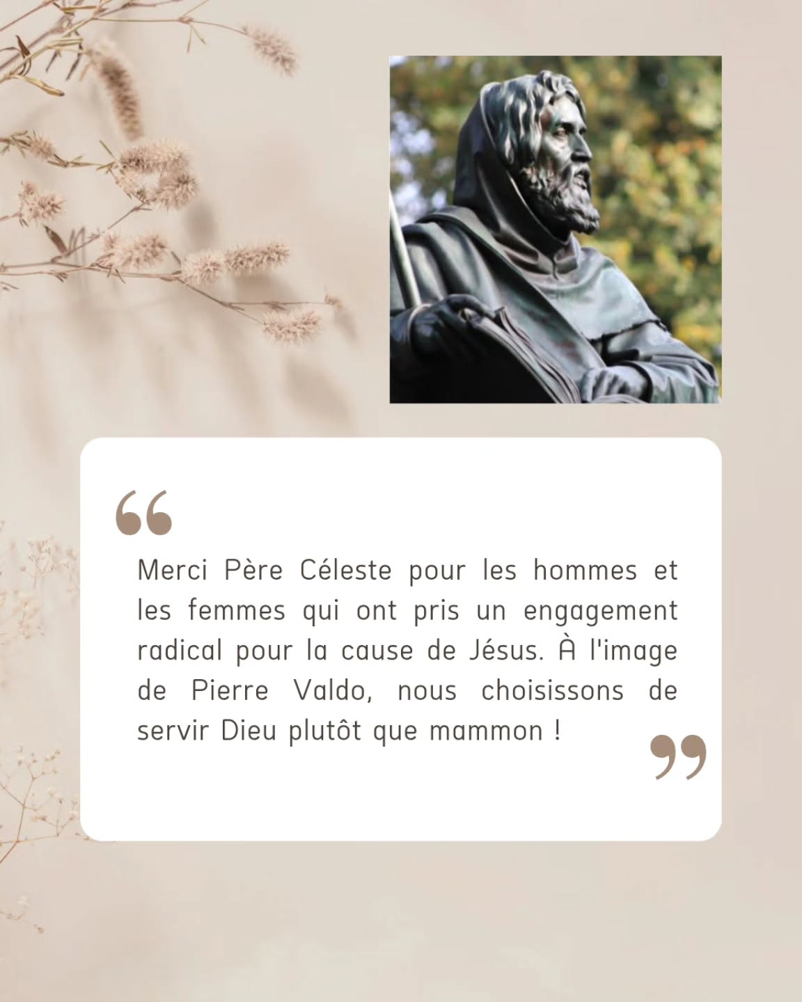 "Merci Père Céleste pour les hommes et les femmes qui ont pris un engagement radical pour la cause de Jésus. À l'image de Pierre Valdo, nous choisissons de servir Dieu plutôt que mammon !"
Amen 🙏
#bibleverse #celeste #dieuestgrand #dieuestfidèle
