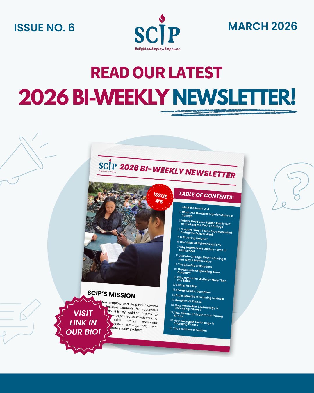 📖✨ Issue No. 6 of our 2026 Bi-Weekly Newsletter is HERE! 🎉
From college majors and tuition tips to networking, mental health, and the latest in wearable tech — this issue is packed with everything you need to level up. 🙌🏽👉
Visit the linktree in our bio to read the full newsletter now!
#SCIP #SCIPGlobalLeaders #SCIPLeaders #EnlightenEmployEmpower #Newsletter #StudentSuccess #CareerReady #Networking #CollegeTips #YouthEmpowerment