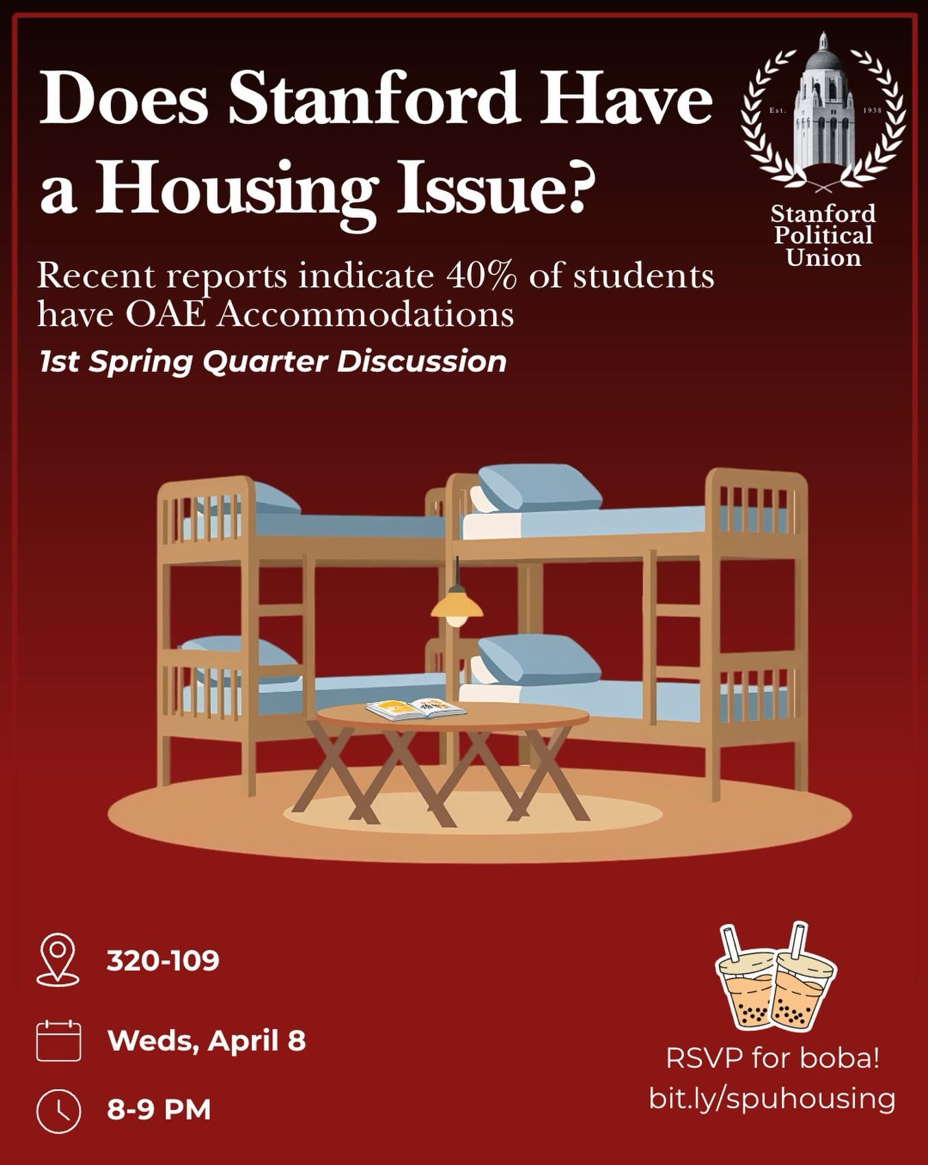 Join the Stanford Political Union on Wednesday, April 8th, at 8pm in 320-109 (yes, a new room!) to discuss the state of Stanford’s housing. Topics include OAE accommodations, ethnic housing, and more…
RSVP for🧋: bit.ly/spuhousing