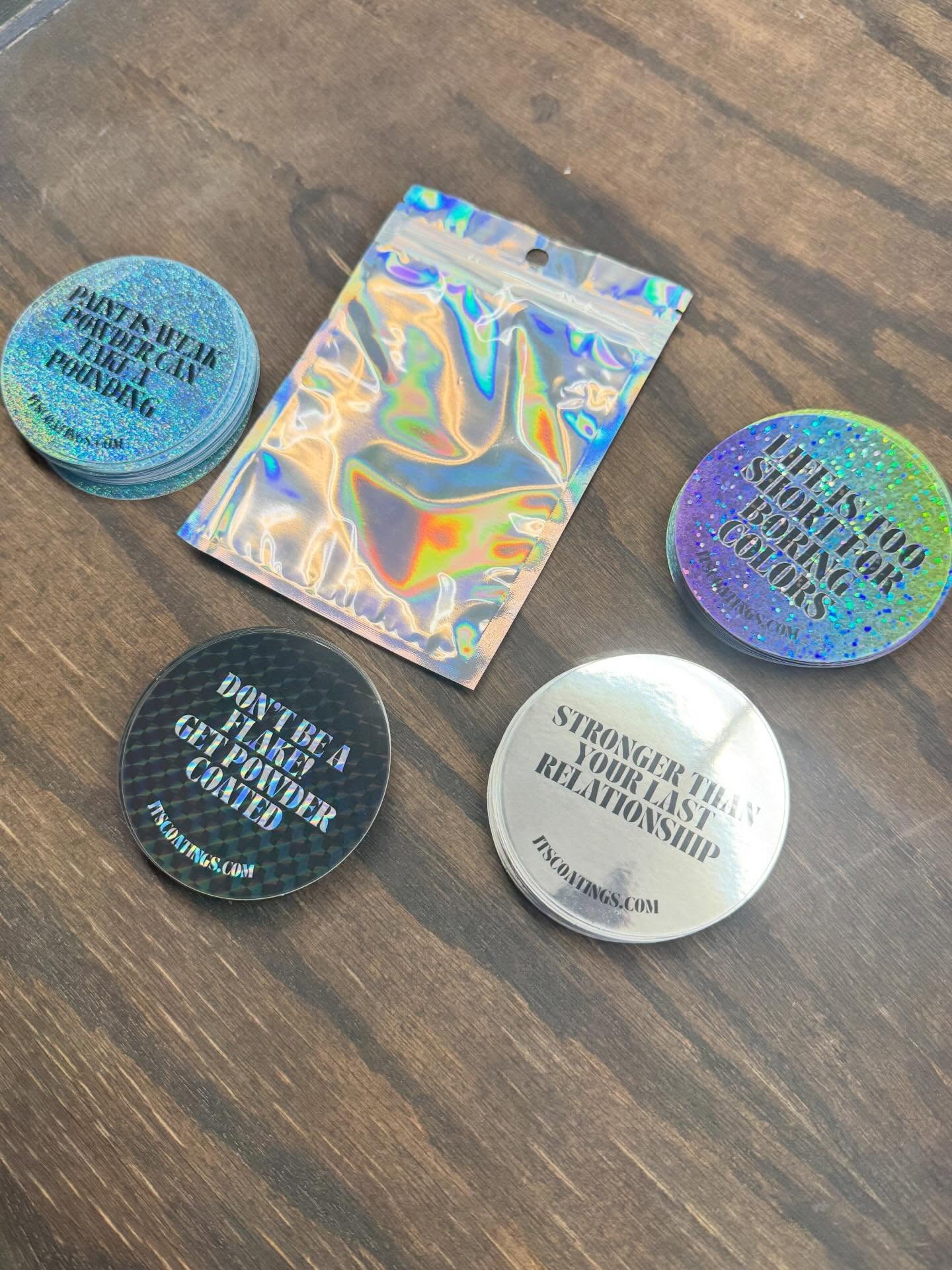NEW STICKERS! 4 stickers per pack! Only @jtscoatings •Stronger than your last relationship •Paint is weak, powder can take a pounding •Don’t be a flake get powder coated & •Life is too short for boring colors.