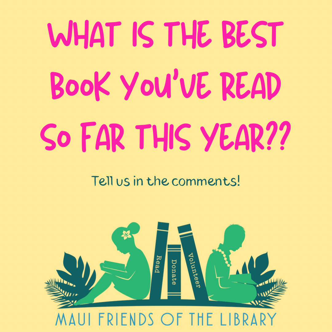 We all need our next read, but sometimes we need a little help figuring out what that should be. What’s the best book 📕you’ve read so far this year? Let us know in the comments!! ✍️
Locations:
Kihei at 95 E Lipoa
Kahului at Queen Ka’ahumanu Center
Pu’unene at East Camp 5 Rd
Help us out! Every time you LIKE, SHARE and FOLLOW us on Facebook and Instagram it spreads the word in our community about our mission to improve literacy on Maui.
#MauiFriendsoftheLibrary #MFOL #MauiBooks #MauiBookstore #UsedBooks #SupportLocalMaui #BookLovers #Mauinonprofit #Hawaiianbooks #reader #booklover #books #reading #read #kidsbooks #booklovers #usedbooks #Hawaiiana #Mauireads #Mauibooks #libraries #great reads #beachreads #Mauilocal