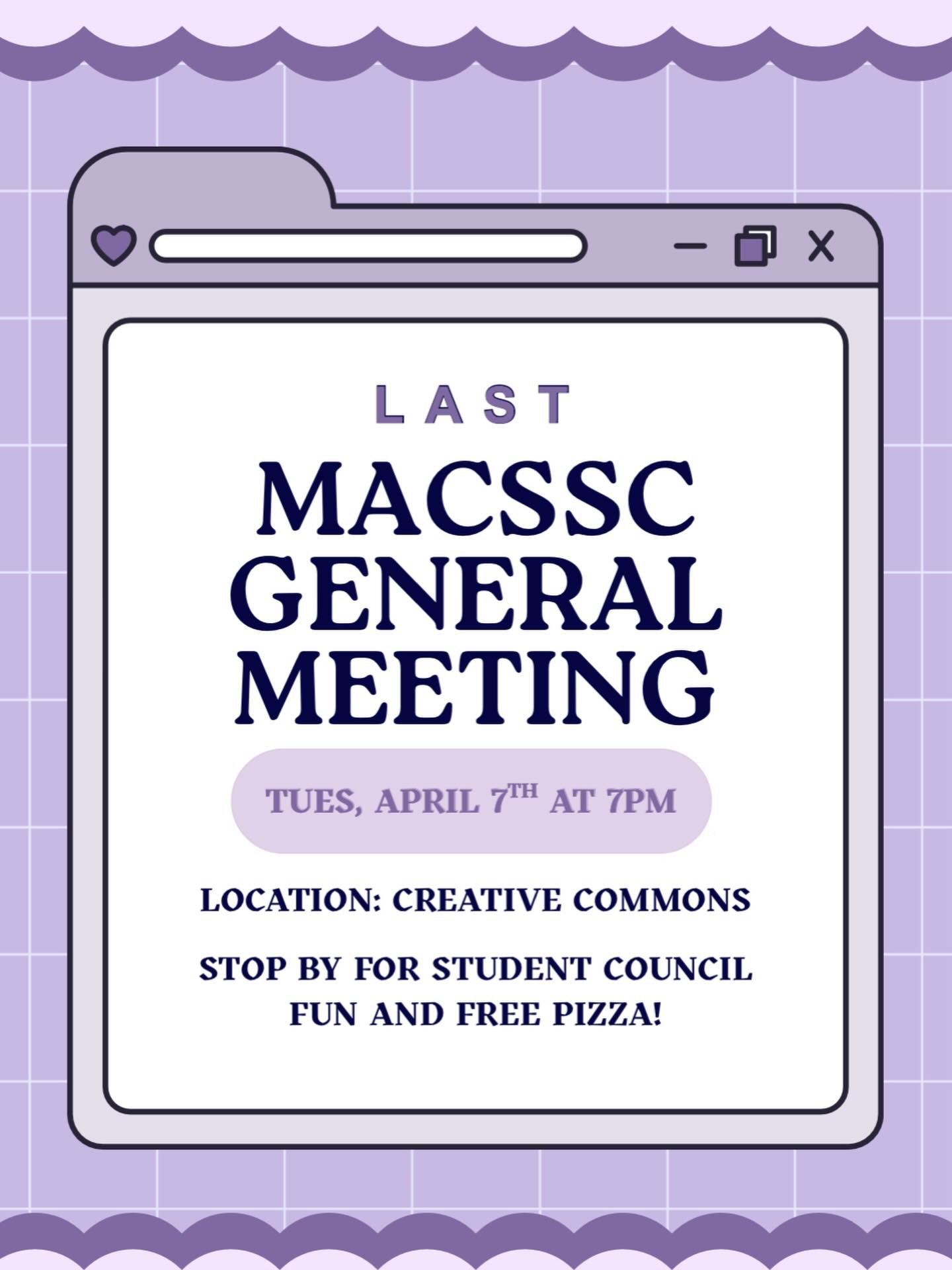 LAST MACSSC General Meeting of the school year!
Make sure to stop by as you’ll have the opportunity to say bye to council💜
🗓 Tuesday, April 7th
⏰ 7 PM
📍 Creative Commons
Pizza provided… see you there!