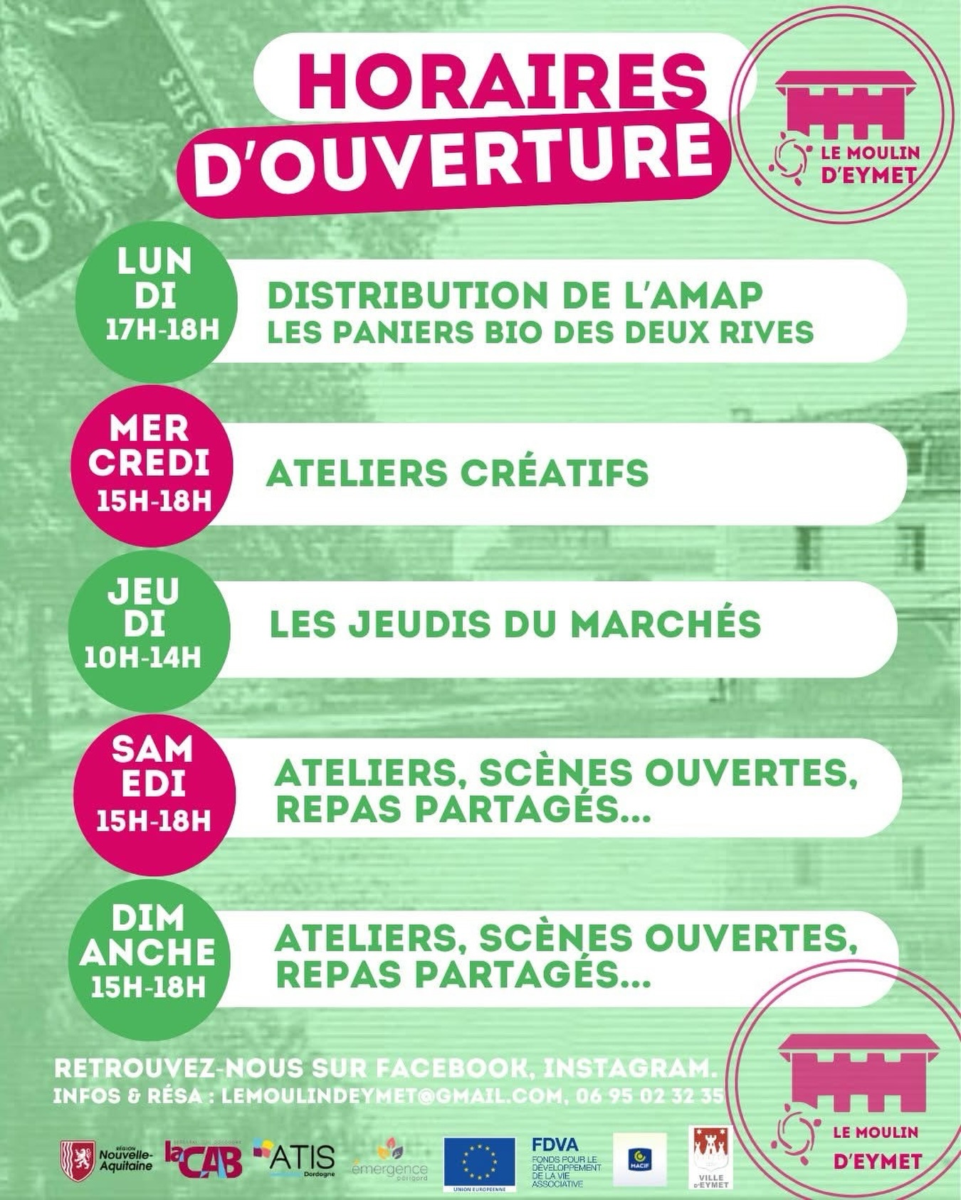 Ça y est, c’est reparti pour une ouverture régulière du Moulin d’Eymet !!!
On vous attend en nombre...
On vous enverra aussi plus de précisions sur notre programmation...
Il y aura toujours quelque chose à faire + plein d’événements spéciaux pour fêter le printemps, Pâques, la biodiversité, l’Europe, le Mexique, les moulins, le théâtre, l’art, la musique, le patrimoine... Y’en aura pour tous les goûts et de toutes les couleurs !!!