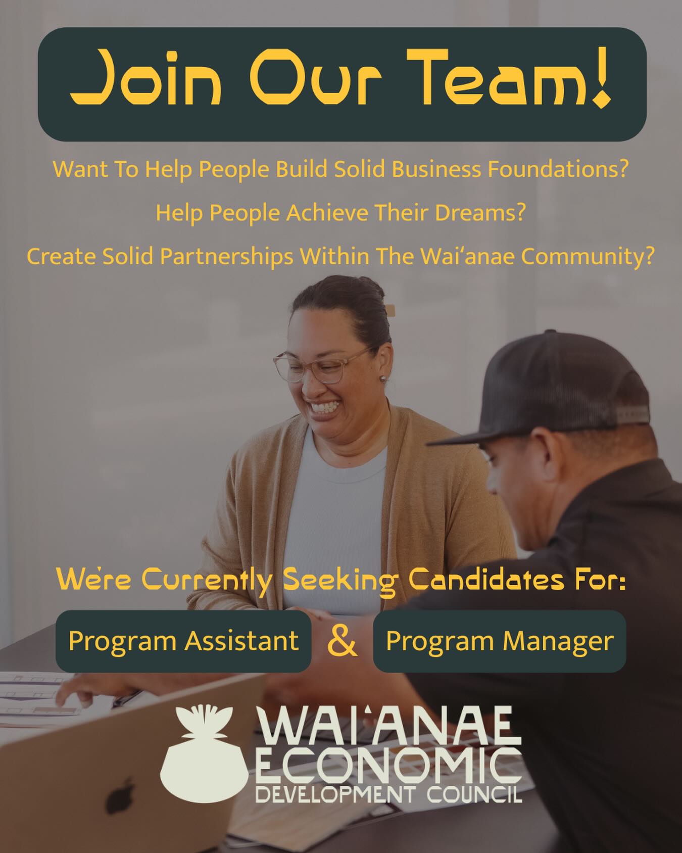 Do you feel called to serve your community?
To uplift entrepreneurs, strengthen local businesses, and build pathways for economic opportunity here in Waiʻanae?
We’re looking for individuals who are passionate about people, purpose, and place.
Now Hiring:
• Program Assistant
• Program Manager
Link in Profile to Apply