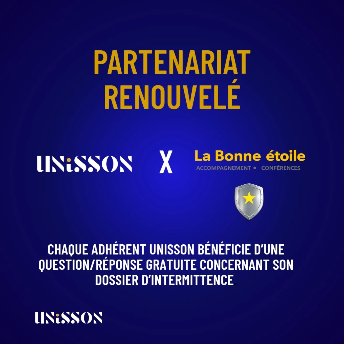 Le partenariat avec La Bonne Étoile est renouvelé.
Chaque adhérent UNiSSON bénéficie d’une question/réponse gratuite concernant son dossier d’intermittence.
Yann Gaudin
Conseiller indépendant et conférencier pour les usagers de France Travail
Messenger : https://m.me/yanngaudin
Réponse dans les heures qui suivent
yann.gaudin@labonneetoile.fr
06 20 40 07 46
Plus d’informations : https://bonneetoile.fr
