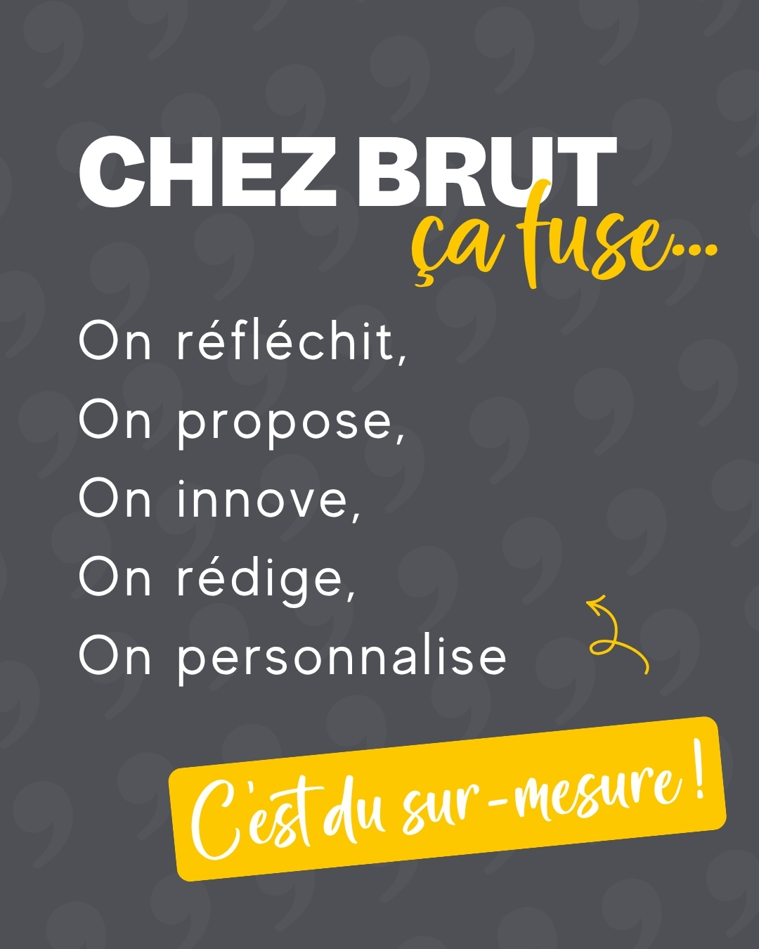 đ„ Chez brut, ça fuse⊠et ce nâest pas pour rien.
On ne balance pas des idées au hasard.
On réfléchit, on teste, on ajuste.
Chaque projet est diffĂ©rent, donc chaque rĂ©ponse lâest aussi !
Pas de copier-coller, pas de solution toute faite.
đ Du vrai sur-mesure ! đ