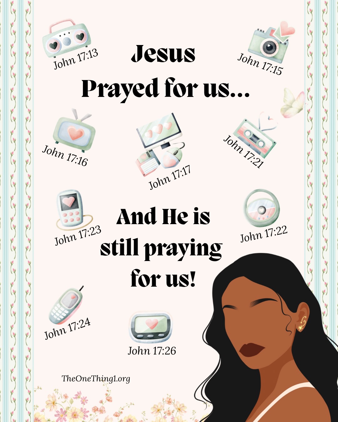 Have you ever paused to consider what the Lord is praying over you? Have you ever wondered what fills the heart of Jesus?
Beloved, we don’t have to wonder…
The Bible is filled with the Lord’s heart for us.
And in John 17, Jesus invites us into something deeply sacred. We get to hear Him pray. He lifts His voice not just for His disciples then, but for us now.
And what He speaks is full of love, spoken with purpose, and profoundly intimate.
Today we journey through His prayer….
He prays that His joy would live in us, full, complete, and overflowing.
“But now I come to You, and these things I speak in the world, that they may have My joy fulfilled in themselves.” John 17:13.
He prays for our protection, not removal from the world, but preservation within it.
“I do not pray that You should take them out of the world, but that You should keep them from the evil one.” John 17:15.
He lovingly reminds us that we are akin to Him, and that we belong to another Kingdom,
“They are not of the world, just as I am not of the world.” John 17:16.
He asks that we be set apart, made holy, anchored in the truth.
“Sanctify them by Your truth. Your word is truth.” John 17:17.
He prays for unity, deep, divine, inseparable union with Him and with one another.
“That they all may be one, as You, Father, are in Me, and I in You; that they also may be one in Us, that the world may believe that You sent Me.” John 17:21.
We will not only behold His glory; we will partake of it through our union with Him. This isn’t the glory that belongs to His Name alone, but the glory of being found in Him and made alive in His life.
“And the glory which You gave Me I have given them, that they may be one just as We are one:” John 17:22.
And then… this breathtaking truth:
“I in them, and You in Me; that they may be made perfect in one, and that the world may know that You have sent Me, and have loved them as You have loved Me.” John 17:23.
Loved… as the Father loves the Son.
Let that settle, friend.
This is not distant theology, this is present reality. Jesus is revealing the depth of heaven’s affection toward us.
🌻
Continued in Comments👇🏾