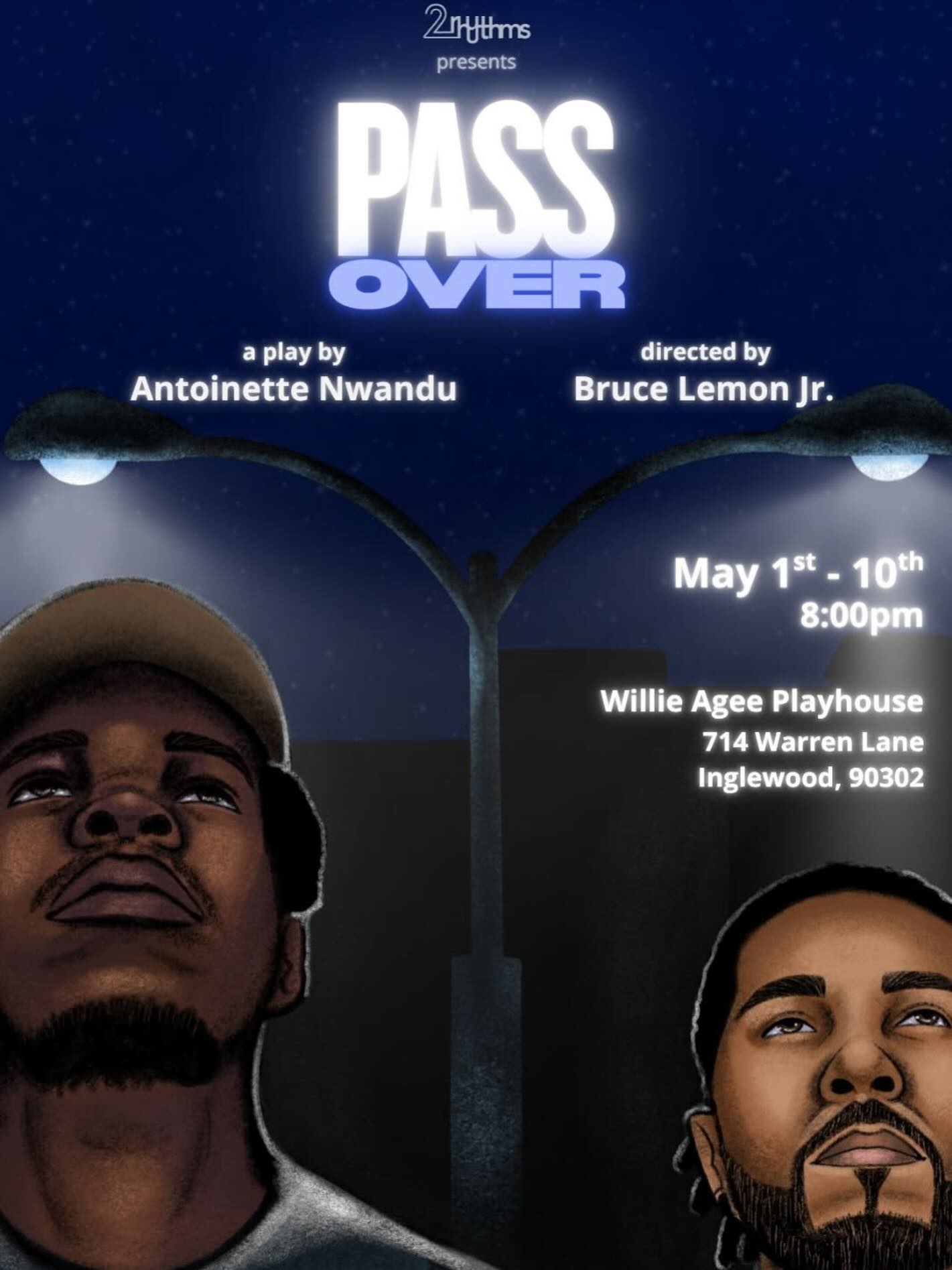 PASS OVER, written by Antoinette Chinonye Nwandu (@anwandu) and directed by Bruce Lemon Jr. (@balemonjr) is being performed at the Willie Agee Playhouse (@willieageeplayhouse) from May 1st - May 10th
STARRING
BLESSING OLUWOLE @hiimblessing
JOZBEN BARRETT @jamrockarmo
TIMOTHY DAVIS @itstimothydavis
Tickets are up now, the link is in our bio! You know the drill, grab a ticket and bring a friend, this show is going to be explosive.
About:
A lamppost. Night. Two friends are passing time. Stuck. Waiting for change.
Inspired by Waiting for Godot and the Exodus, Antoinette Nwandu fuses poetry, humour and humanity in a rare and politically charged play which exposes the experiences of young men in a world that refuses to see them.
#2rhythmstheatre #latheatre #blackandbrowntheatre #blacklivesmatter #race