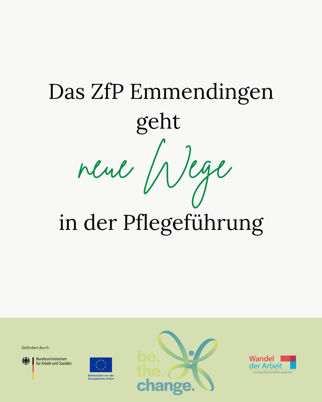 Das ZfP Emmendingen geht neue Wege in der Pflegeführung 🔽
Auch auf der Führungsebene der Pflege setzt das ZfP Emmendingen auf Empowerment: Liliya Ikava und Sonja Schoch übernehmen gemeinsam als duale Doppelspitze die Pflegedienstleitung der Kliniken I und II.
Was bedeutet das konkret? Beide bringen unterschiedliche Blickwinkel und Erfahrungen ein und haben für übergeordnete Projekte klare Schwerpunkte definiert.
Durch den regelmäßigen Austausch bleiben sie eng abgestimmt – und gleichzeitig ist jede für spezifische Themen verantwortlich.
Unterstützt wird dieser Ansatz durch das Projekt „be.the.change. – ZfP auf dem Weg zu einer resilienten & selbstorganisierten Arbeitskultur“, das im Rahmen des Programms „Wandel der Arbeit sozialpartnerschaftlich gestalten: weiter bilden und Gleichstellung fördern“ durch das Bundesministerium für Arbeit und Soziales sowie die Europäische Union über den Europäischen Sozialfonds Plus (ESF Plus) gefördert wird.
Ziel des Projekts ist es, Mitarbeitende zu befähigen, Verantwortung zu übernehmen, Entscheidungen zu treffen und die interdisziplinäre Zusammenarbeit zu stärken, was einen zentralen Baustein für die Umsetzung von Shared Leadership darstellt. So entsteht eine Kultur, die Zusammenarbeit und gemeinsame Führung fördert.
Der Mehrwert liegt auf der Hand:
• Entscheidungen können bei komplexen Fragestellungen im Vier-Augen-Prinzip getroffen werden,
• geteilte Verantwortung sorgt für spürbare Entlastung – gerade in herausfordern-den Situationen,
• in Phasen mit hohem Arbeitsaufkommen können Aufgaben flexibel verteilt werden und ermöglichen schnelles Reagieren.
Das Ergebnis sind Synergien, die es erleichtern, den Pflegealltag nicht nur zu organisieren, sondern aktiv zu gestalten – ein Ansatz, der zu einer klaren Weiterempfehlung für das Shared Leadership Modell führt, weil Zusammenarbeit echte Stärke schafft.
#europaeischer_sozialfonds #europaeischersozialfonds #esf #europaeischersozialfondsplus #esfplus
#europeansocialfund #europeanunion #eukommission #eusocial #arbeit #soziales #bmas #EUfunds #eusocial