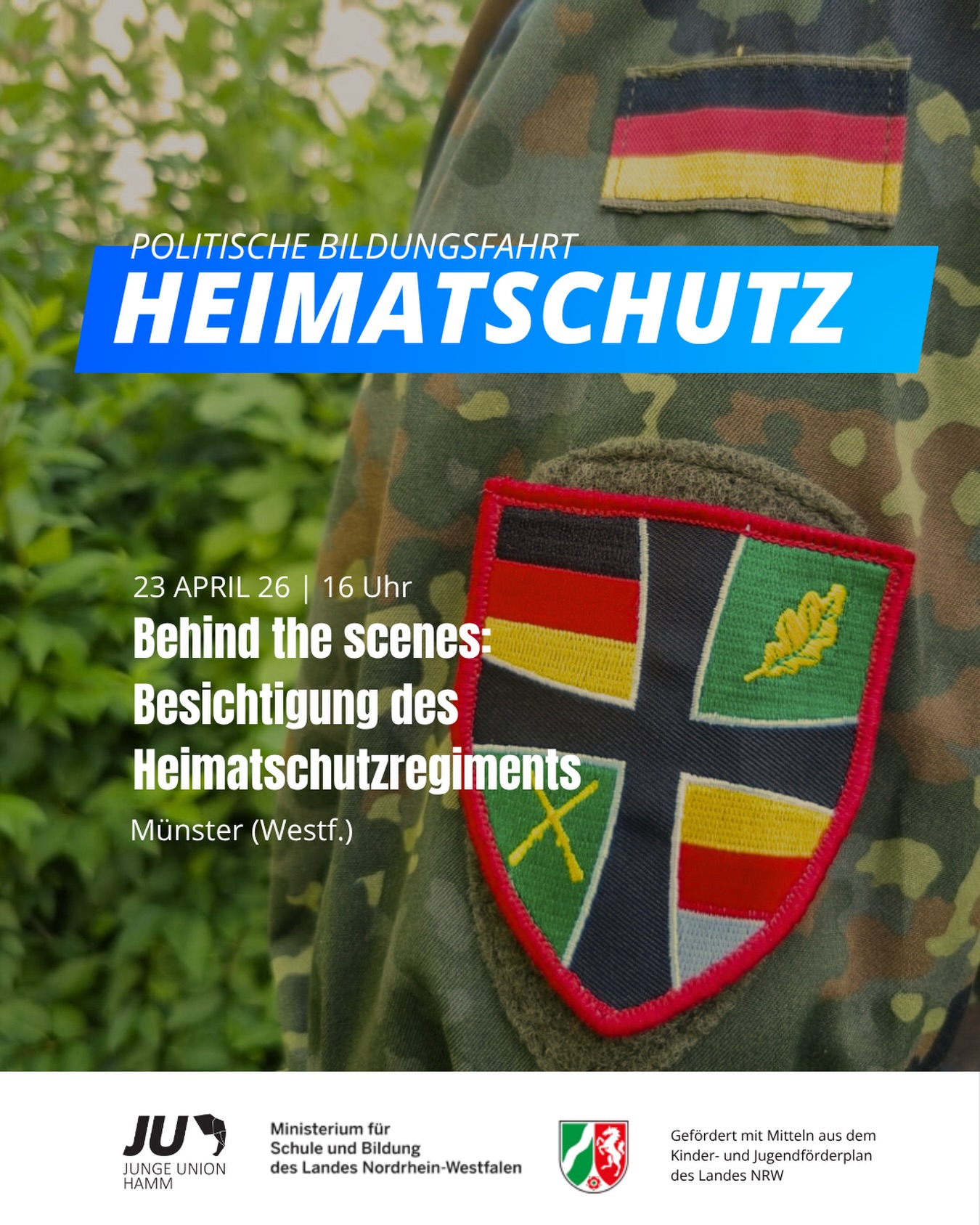 Lust auf Einblicke der Bundeswehr? 👀
Am 23. April 2026 | 17 Uhr (vormals 16 Uhr) besuchen wir das Heimatschutzregiment in Münster (Westf.) und erhalten exklusive Einblicke hinter die Kulissen.
🔹 Einordnung sicherheitspolitischer Themen vor Ort
🔹 Einblicke in Aufgaben und Struktur des Heimatschutzes
🔹 Austausch mit Expert:innen
Wer Sicherheitspolitik nicht nur diskutieren, sondern erleben möchte, ist herzlich eingeladen.
⚠️ Die Teilnehmerzahl ist aufgrund von Sicherheitsauflagen begrenzt.
📩 Anmeldung direkt per DM – auch Interessierte sind herzlich eingeladen.
Diese Veranstaltung ist gefördert mit Mitteln aus dem Kinder- und Jugendförderplan des Landes NRW.
#JUHamm #JungeUnion #PolitischeBildung #Heimatschutz #sicherheitspolitik