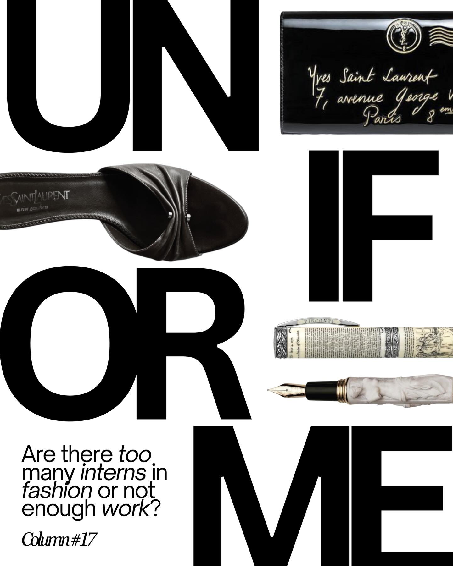What does it take to break into fashion? According to a friend of mine: a LinkedIn profile, a firm handshake, and a high tolerance to boredom.