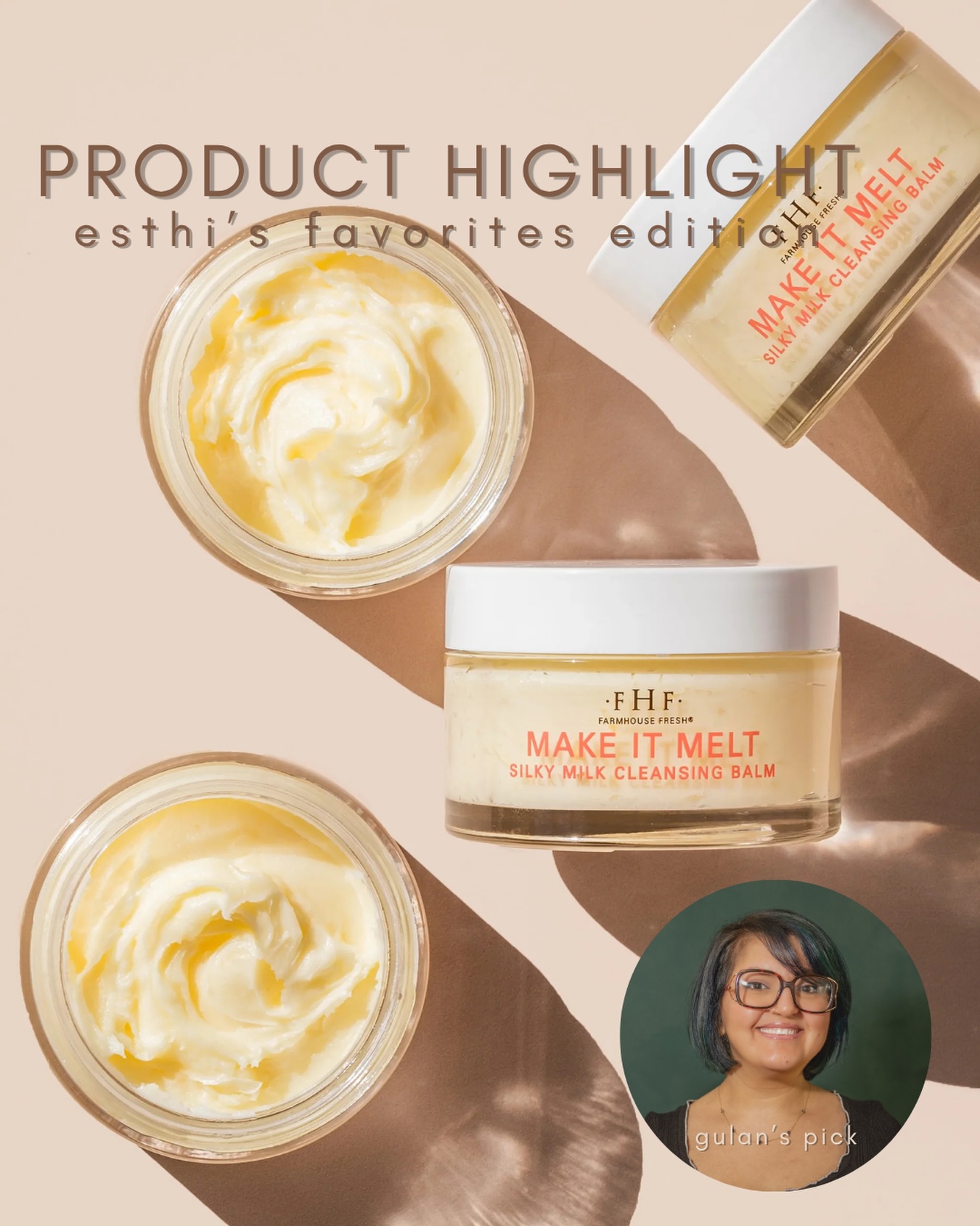 PRODUCT HIGHLIGHT ✨ ESTHI’S FAVS EDITION ✨
Gulan’s pick is @farmhousefresh Make It Melt Silky Milk Cleansing Balm 🧼
She loves how effortlessly it removes her makeup while leaving her skin still feeling hydrated. This silky balm transforms into a sudsy cleanser when you add water to it, leaving your skin fresh and clean!
Have you tried this sorbet-soft cleanser before??
