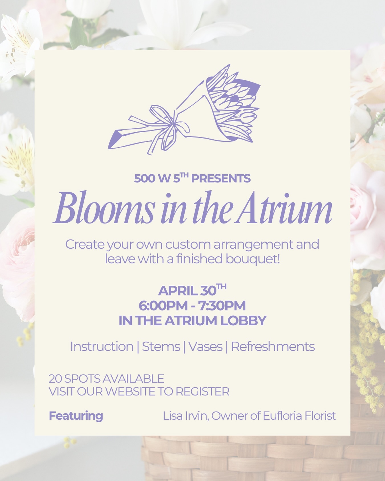 Looking for a fun way to celebrate Mother’s Day? Celebrate in the atrium!
🌸 Blooms In The Atrium - Thursday, April 30th 🌺
Enjoy live arrangement instruction from @eufloria.ws , light refreshments, and a finished luxury arrangement to take home!
Only a few spots remaining - $50 per person. Please read all details and instructions before RSVPing.
👉 https://www.500w5th.com/bloomsintheatrium