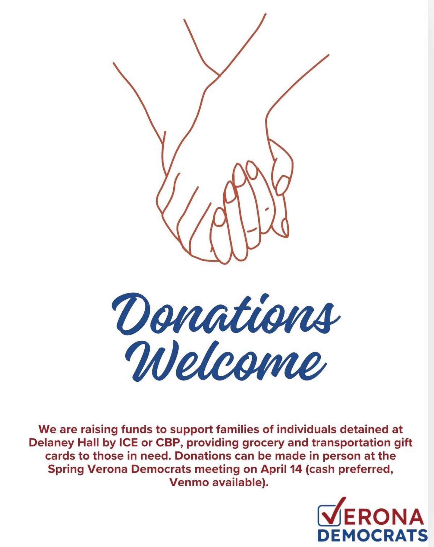 The Verona Democratic Committee is collecting contributions from our community on behalf of families of people that have been detained at Delaney Hall by ICE or CBP.  Â
We will be distributing gift cards to volunteers on-site at the detention center, providing help to those who need it. With your generosity, we will buy and provide ShopRite grocery cards for food and Uber/Lyft cards for people that are traveling to visit their detained relatives. Â
Donations can be made in person at the Spring Verona Democrats meeting on April 14th - cash is best, but can also offer Venmo transfer on-site. #veronanj
