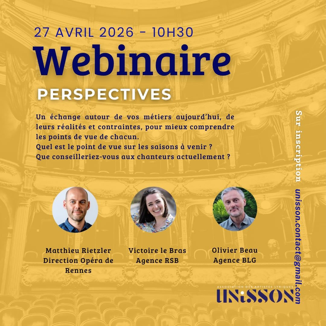 Cinquième webinaire de la saison ! 🗣️
Perspectives avec Mattieu Rietzler (directeur de l’opera de Rennes), Victoire le Bras (agent artistique chez RSB Artists) et Olivier Beau (agent artistique chez BLG)
📆 27 avril à 10h30
📩 inscription sur unisson.contact@gmail.com
👉 Lien Zoom :
https://us02web.zoom.us/j/87951548194?pwd=A6nauU0LZFwavC3JXwCN0paAX6Wbrx.1
ID de réunion: 879 5154 8194
Code secret: 381083
#webinaire #perspective #métiersdel’opéra #échangesprofessionnels #réalitéduterrain
