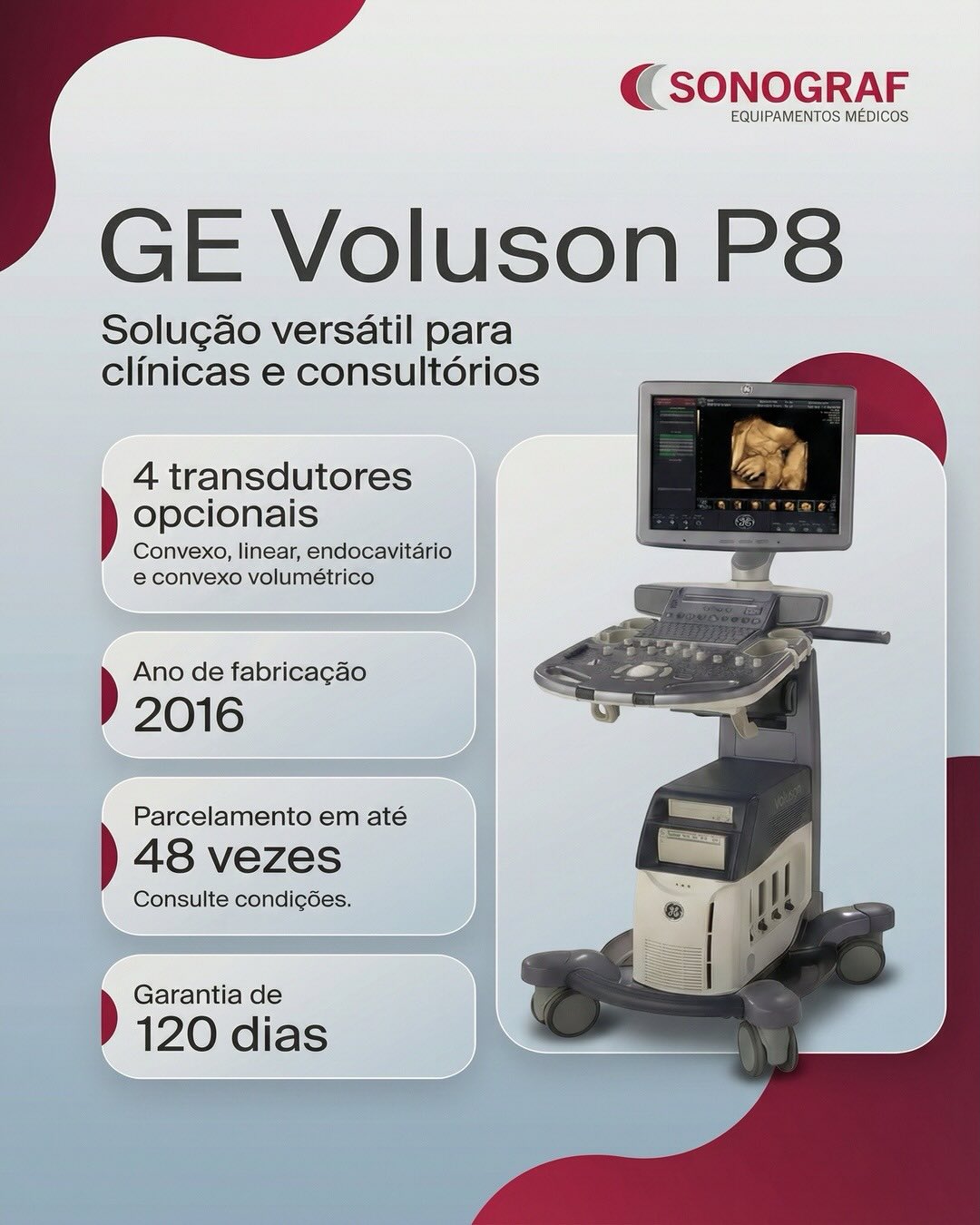 GE Voluson P8
Até quatro transdutores.
A qualidade GE ao seu alcance.