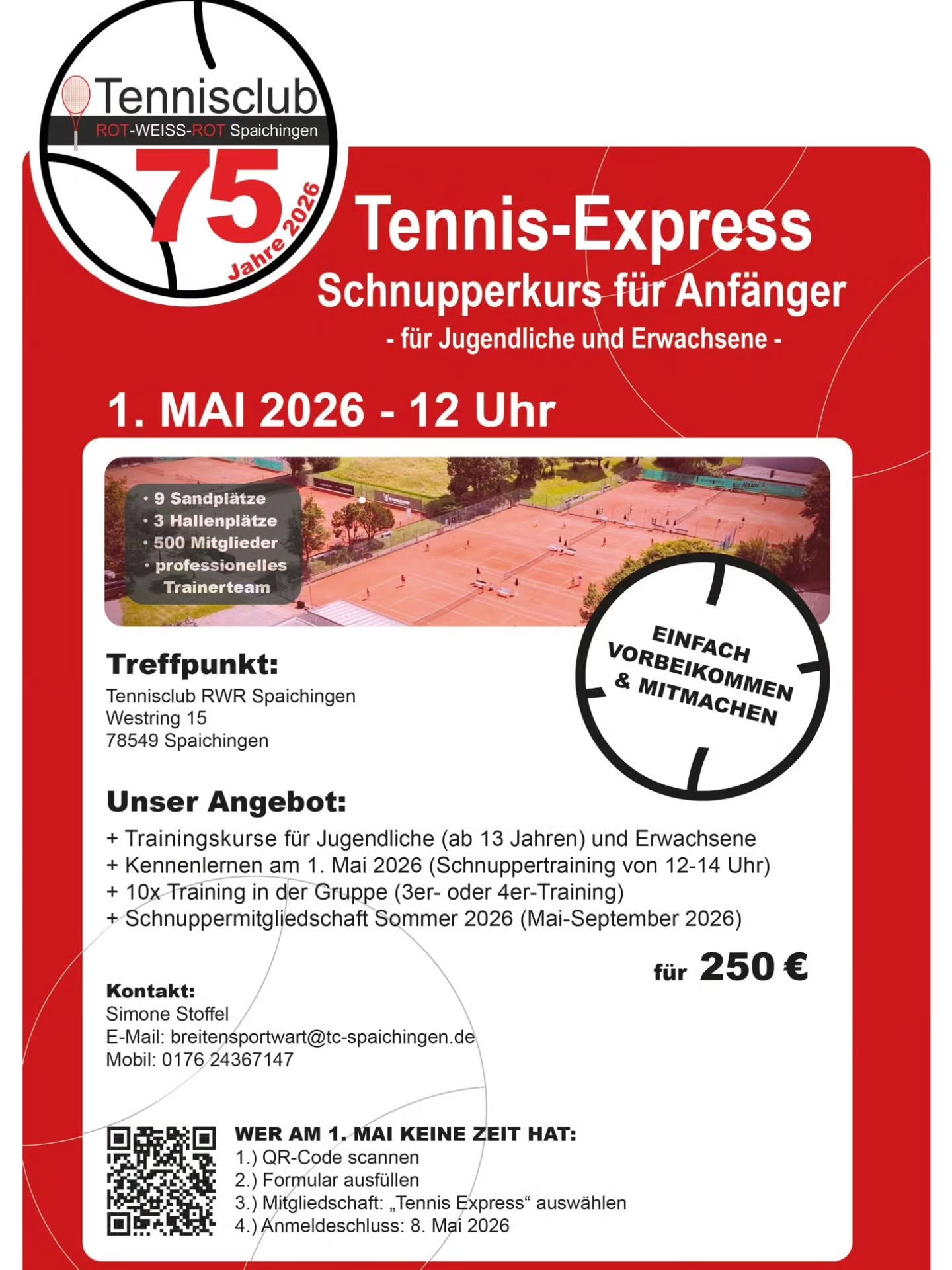 🎾 Tennis ausprobieren? Jetzt ist der perfekte Moment!
👉 1. Mai 2026 | 12–14 Uhr
📍 TC RWR Spaichingen, Westring 15, 78549 Spaichingen
Im Falle von Regen, bitte Hallenschuhe mitbringen.
✨ Schnuppertraining für Kinder, Jugendliche & Erwachsene
✨ Einfach vorbeikommen und mitmachen – unverbindlich und kostenlos
✨ Danach: Tennis-Express mit Training & Schnuppermitgliedschaft
Kinder vom 6-12 Jahren bitte anmelden, siehe Flyer. Jugendliche und Erwachsene ohne Anmeldung.
Wer am 1. Mai keine Zeit hat, kann sich hier Anmelden – bitte „Tennis Express“ auswählen: Antrag Mitgliedschaft TC Rot Weiss Rot Spaichingen | Tennisclub Spaichingen e.V. | easyVerein
📅 Anmeldung bis 8. Mai 2026
Wir freuen uns auf euch!