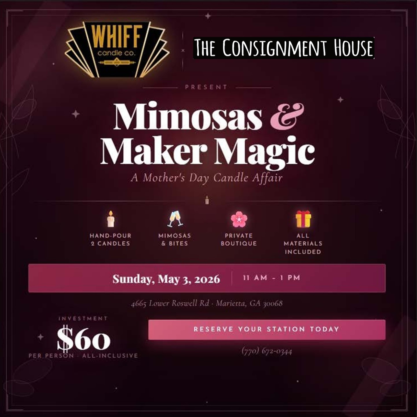✨ Forget the flowers — give Mom a memory that GLOWS. 🕯️🥂
@WhiffCandleCo and @theconsignmenthouseeastcobb are joining forces for the most magical candle workshop in Marietta!
🌸 Mimosas & Maker Magic: A Mother's Day Candle Affair 🌸
Here's what to expect:
🕯️ Hand-pour TWO 11oz luxury soy candles to keep or gift
🥂 Sip chilled mimosas & enjoy tasty bites while you create
🌿 Work in our private boutique — the whole space is yours
🎨 We provide everything — you just bring the good vibes
📅 Sunday, May 3rd · 11AM–1PM
📍 4665 Lower Roswell Rd, Marietta, GA
🎟️ $60/person (all materials, 2 candles & refreshments included)
Spots fill FAST — this is a boutique experience with limited stations!
Call (770) 672-0344 to reserve yours TODAY. 📞
Tag a mom who deserves this! 👇💕
#WhiffCandleCo #MothersDay2026 #CandleWorkshop #MimosasAndMakerMagic #MariettaGA #TheConsignmentHouse #MothersDay #CandleMaking #GirlsDay #SoyCandles #HandmadeCandles #MariettaMoms #AtlantaEvents #MothersDay2026 #CreateAndSip #BoutiqueShopping #GiftIdeas #MomLife