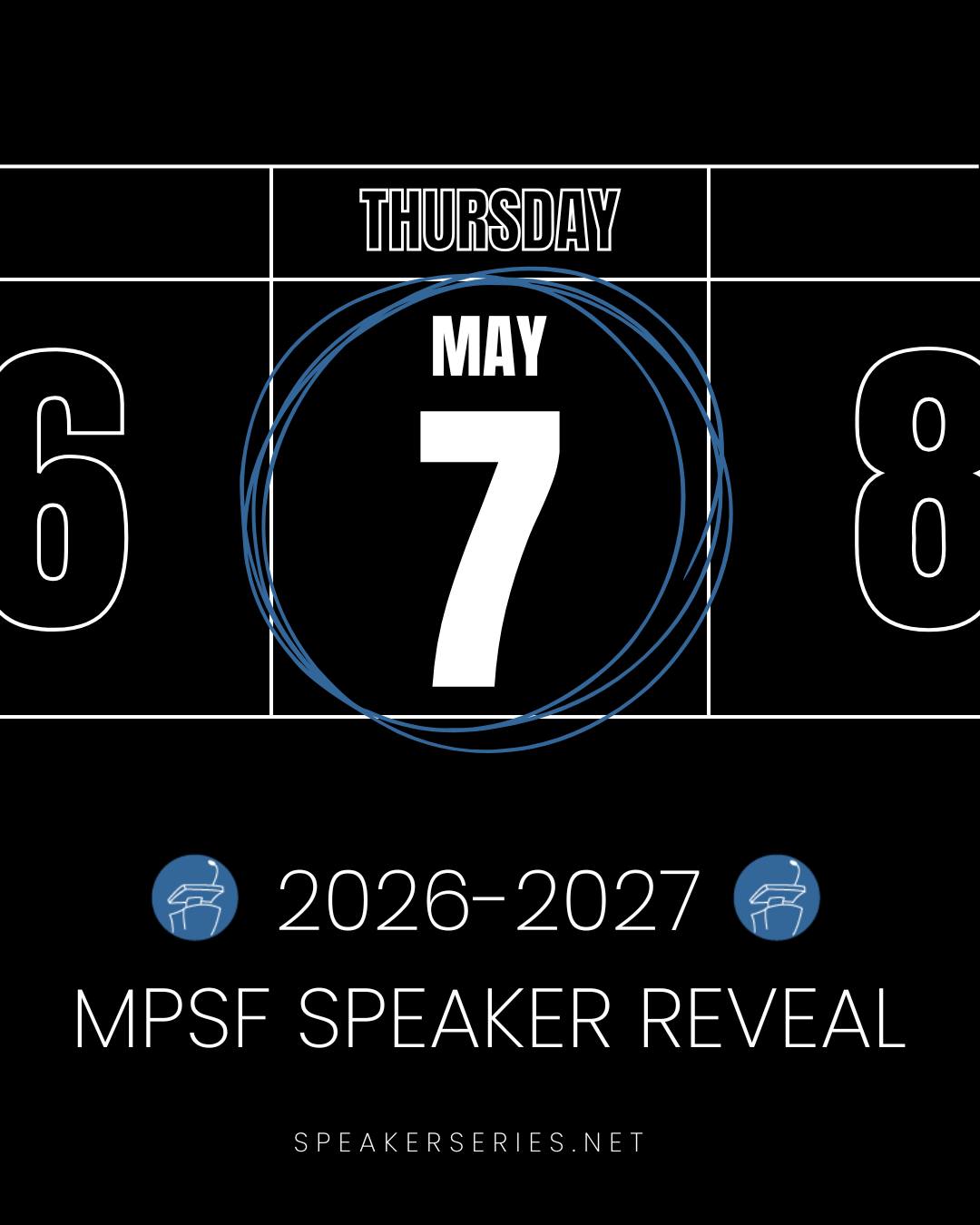Mark your calendar! 🗓 On May 7th, we’re unveiling the 2026–2027 MPSF Speaker Series lineup—and trust us, it’s one you won’t want to miss.
Make sure you're signed up for our emails so you're the first to know 👉 speakerseries.net