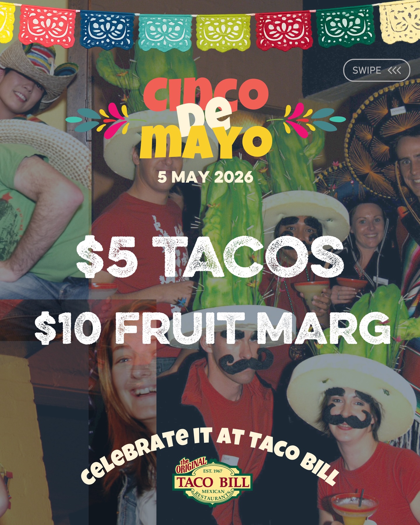 🌮🎉 Cinco de Mayo at Taco Bill 🎉🌮
Celebrate the Mexican fiesta filled with food, music, and good times 🇲🇽
May 5th only
$5 tacos + $10 fruit margaritas all day 🍹
Bring your friends, enjoy the flavours, and make it a proper fiesta
Participating locations only
📞 Call or
🌐 Book via our website to secure your spot
Spots will go fast
T&Cs apply
👉 Book now and celebrate with us