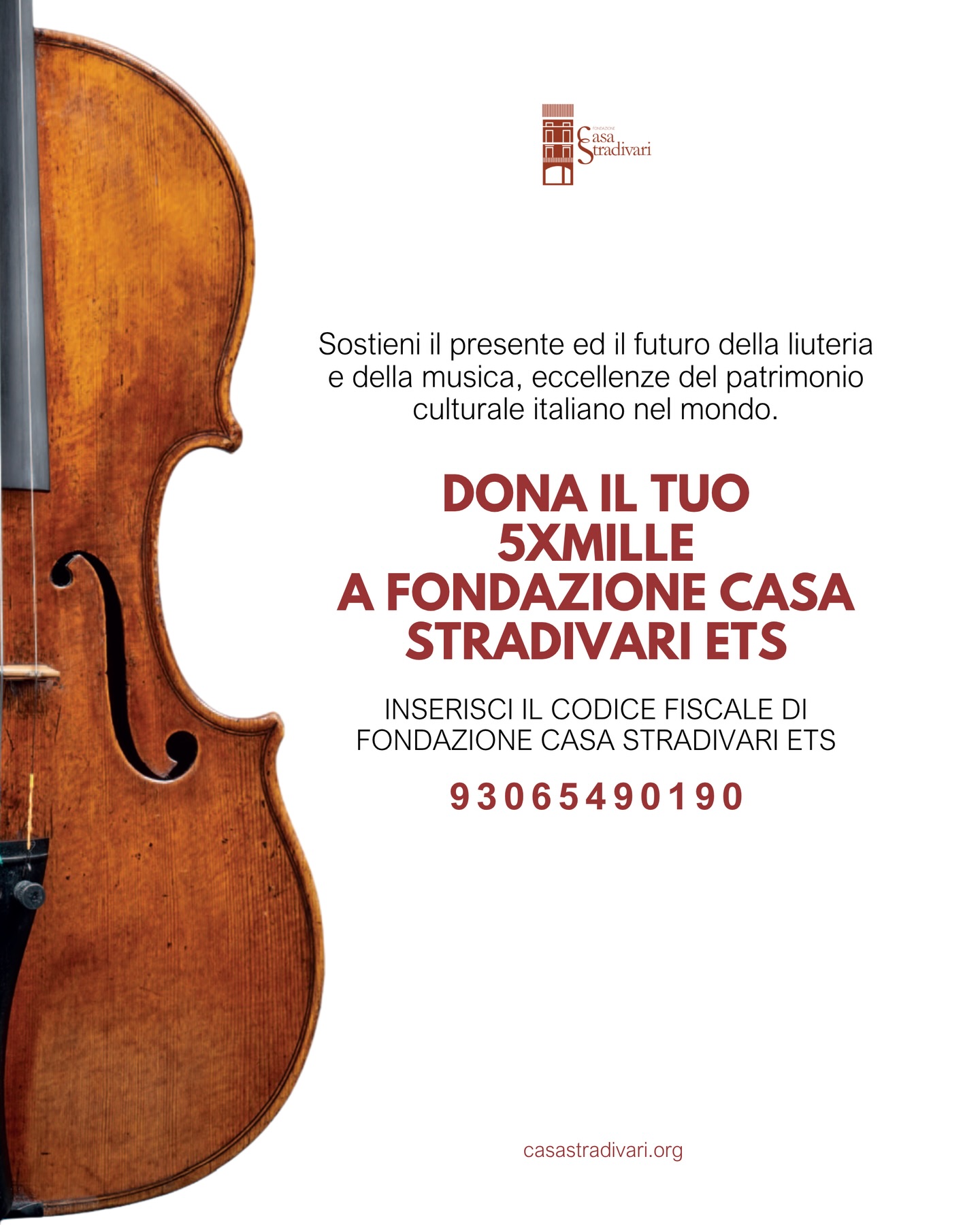 Il tuo 5x1000 si trasforma in cultura, formazione e futuro. Nel cuore di Cremona, città simbolo della liuteria nel mondo, la Fondazione Casa Stradivari ETS lavora ogni giorno per trasmettere, preservare ed innovare un sapere unico: l’arte liutaria, eccellenza italiana nel mondo.
Con il tuo sostegno possiamo continuare a far vivere l’artigianato artistico attraverso la trasmissione del saper fare liutario tradizionale cremonese alle future generazioni di liutai e attraverso la valorizzazione degli strumenti realizzati a Casa Stradivari.
Il nostro progetto mette in relazione liuteria e musica, in dialogo costante, trasformando ogni creazione in esperienza viva per i giovani liutai ed i giovani musicisti.
Donare il tuo 5x1000 alla Fondazione Casa Stradivari ETS significa contribuire concretamente al sostegno della cultura liutaria e musicale del nostro paese.
Un dono prezioso ed indispensabile che ti rende protagonista della vita di Fondazione Casa Stradivari ETS.
✍🏻 Firma nel riquadro “Enti del Terzo Settore”
📌 Inserisci il codice fiscale di Fondazione Casa Stradivari ETS: 93065490190
Un gesto semplice, che aiuta a far risuonare nel mondo la grande tradizione liutaria cremonese.
#CasaStradivari #5x1000 #Liuteria #Cremona