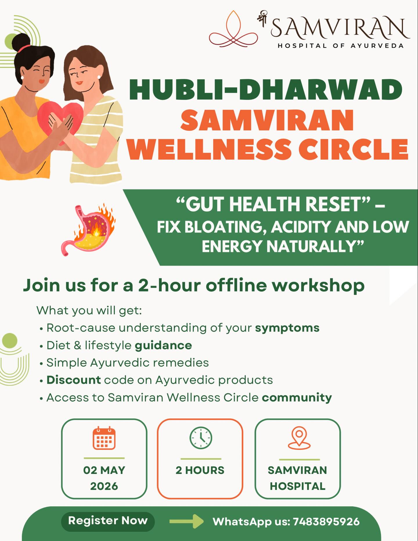 Announcement:
Our first offline workshop on *GUT HEALTH* is scheduled on May 2nd
*Limited seats: 6 People only*
Focus area:
- Gaseous abdomen
- Burning sensation
- Nausea
- Poor appetite
- Sour eructation
- Constant tiredness
REGISTER NOW:
WhatsApp us on: 7483895926
Join us for a 2-Hour offline workshop and understand the root cause of your gut issues through ayurveda.
#Dharwad #hubli #guthealth #ayurveda