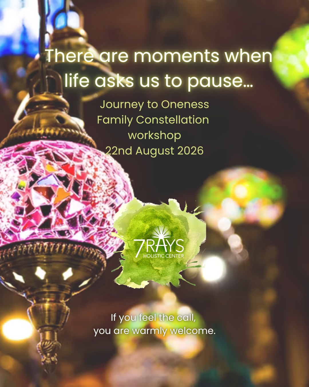 There are moments when life asks us to pause…
to listen more deeply…
to reconnect with what we may have pushed aside.
I will be holding an in-person Family Constellations workshop in Los Altos this August.
Journey to Oneness is a gentle, experiential space where we begin to explore what lives beneath the surface. The parts of ourselves that were silenced, the stories that were never spoken, and the connections that still shape us today.
In this work, we are reminded that everyone and everything belongs.
And when something has been excluded, it often continues to seek a place within us.
This one-day workshop offers an opportunity to slow down, to be held in a supportive field, and to allow movement toward greater clarity, connection, and inner alignment.
Because of the deeply personal nature of this work, the group is intentionally kept small.
Spaces are very limited, allowing for a safe and supportive environment where each person can be seen and held in their process.
✨ Come as you are
✨ Reconnect to what belongs
✨ Take a step toward oneness
📅 August 22, 2026
🕙 10:00 AM – 3:30 PM
📍 Los Altos, CA
Book today: https://www.7raysholisticcenter.com/events-1/2026-family-constellations-on-journey-to-oneness